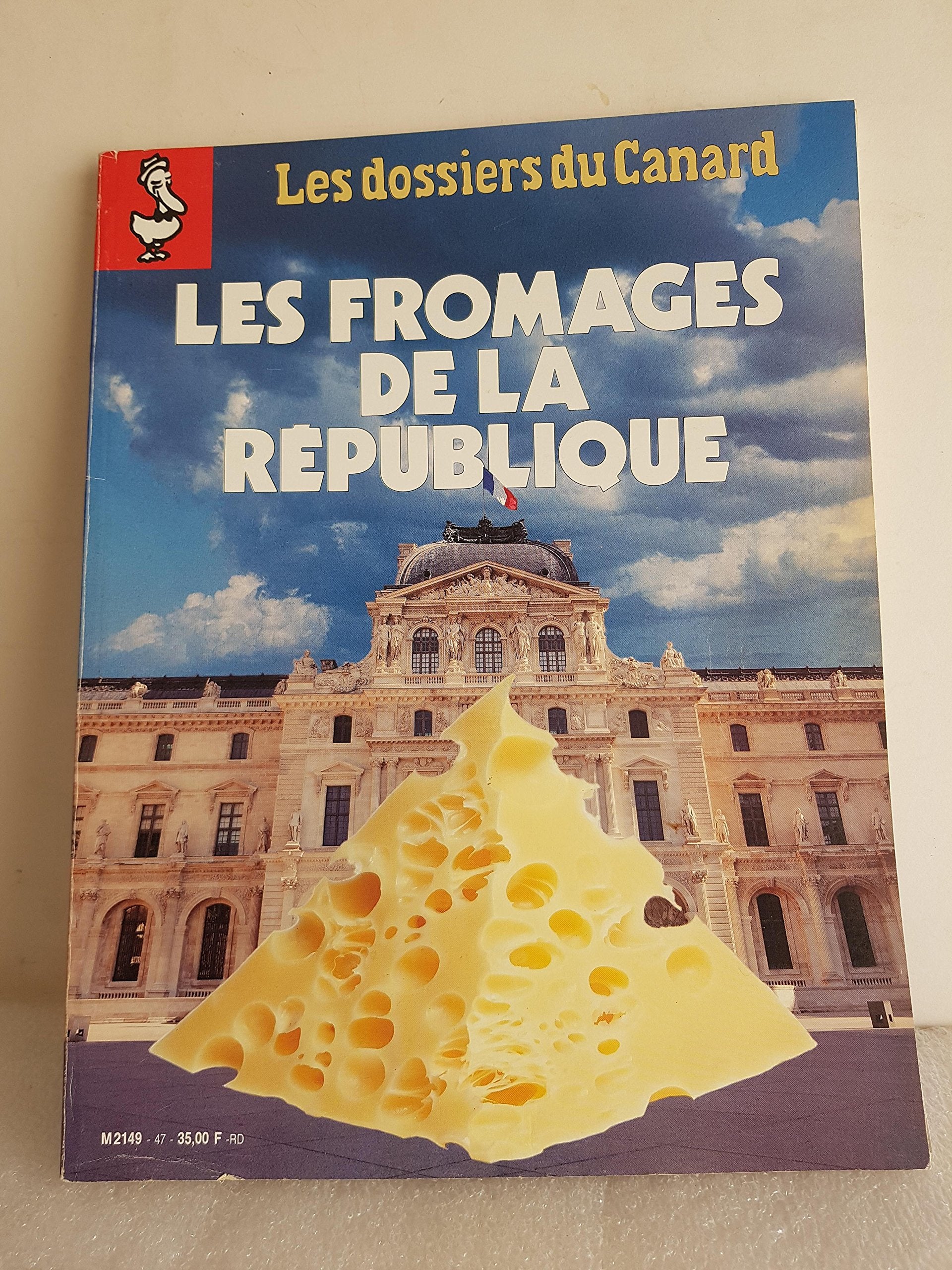 DOSSIERS DU CANARD (LES) [No 47] du 01/04/1993 - LES FROMAGES DE LA REPUBLIQUE. 