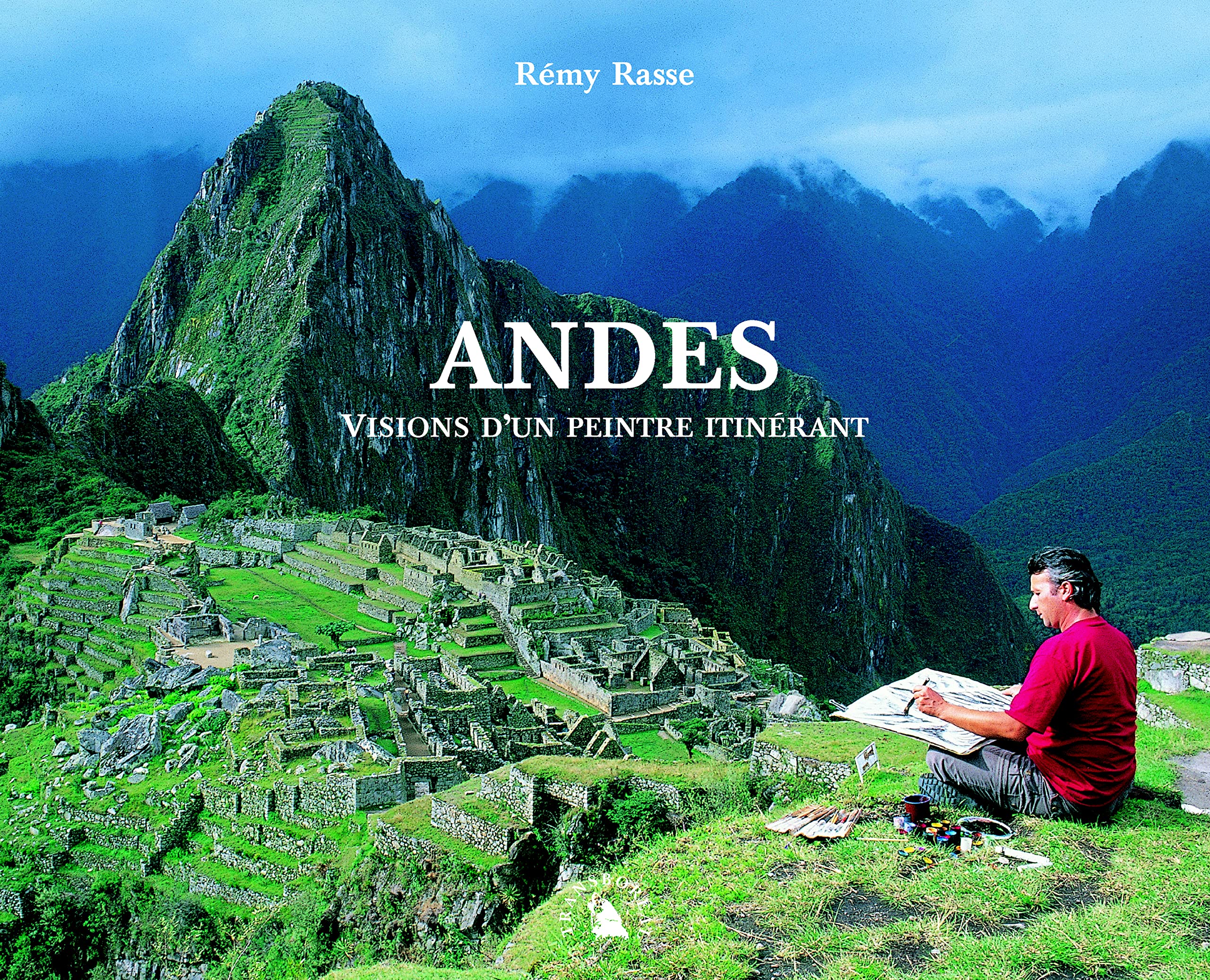 Andes : Visions d'un peintre itinérant 9782913955097