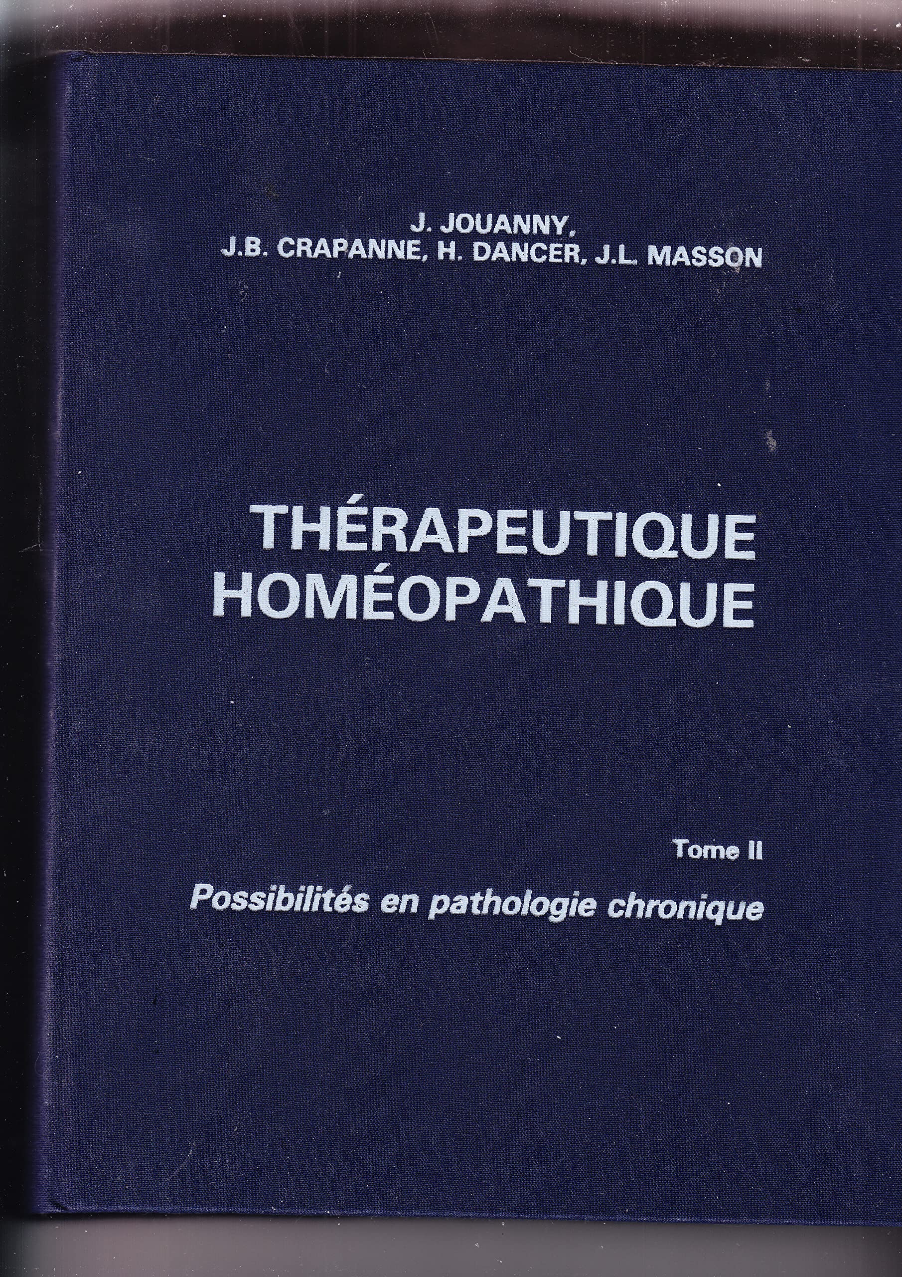 Thérapeutique homéopathique, tome 1. Possibilités en pathologie aiguë 9782857420163