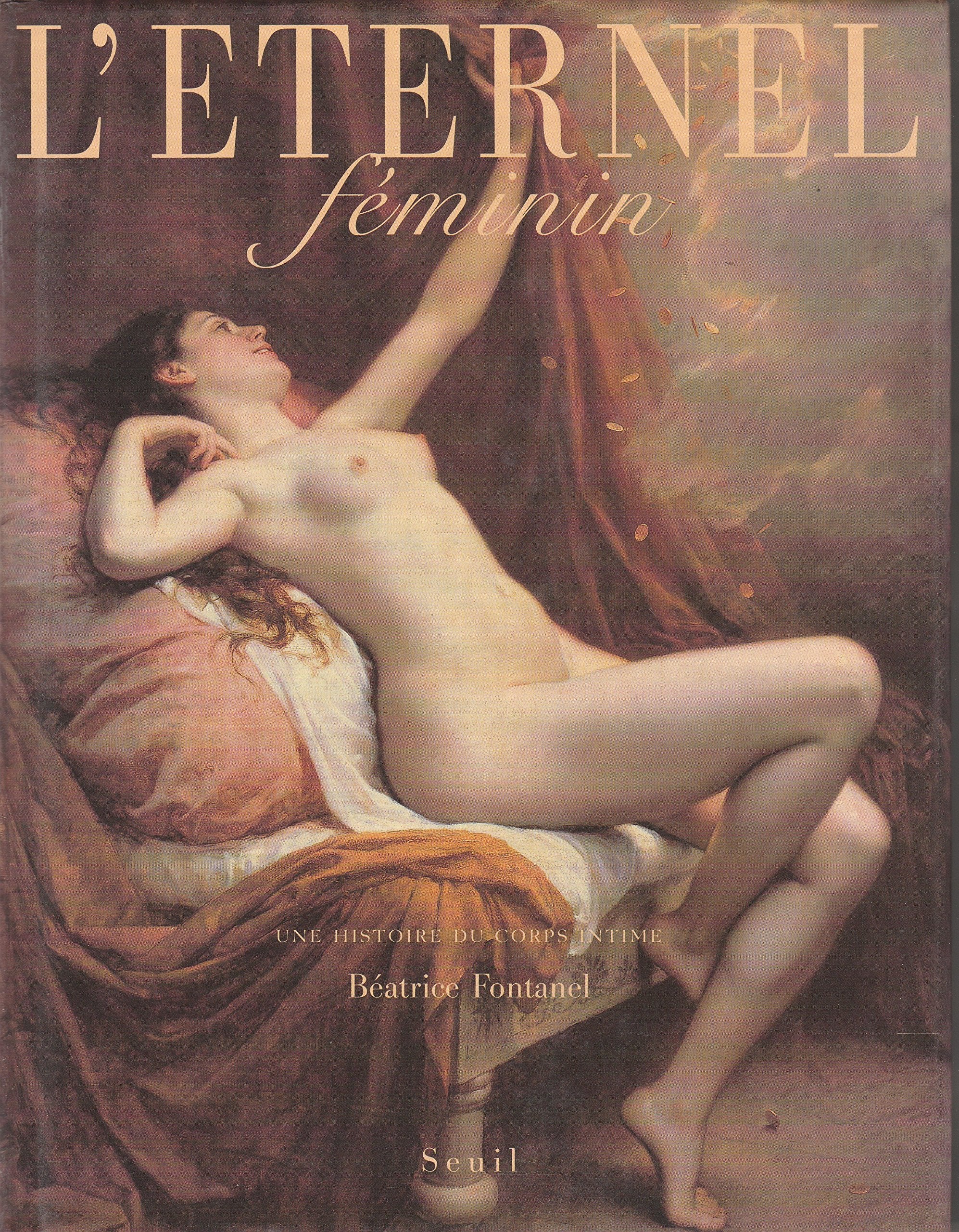 Eternel féminin : Une histoire du corps, tome 1 9782020492041