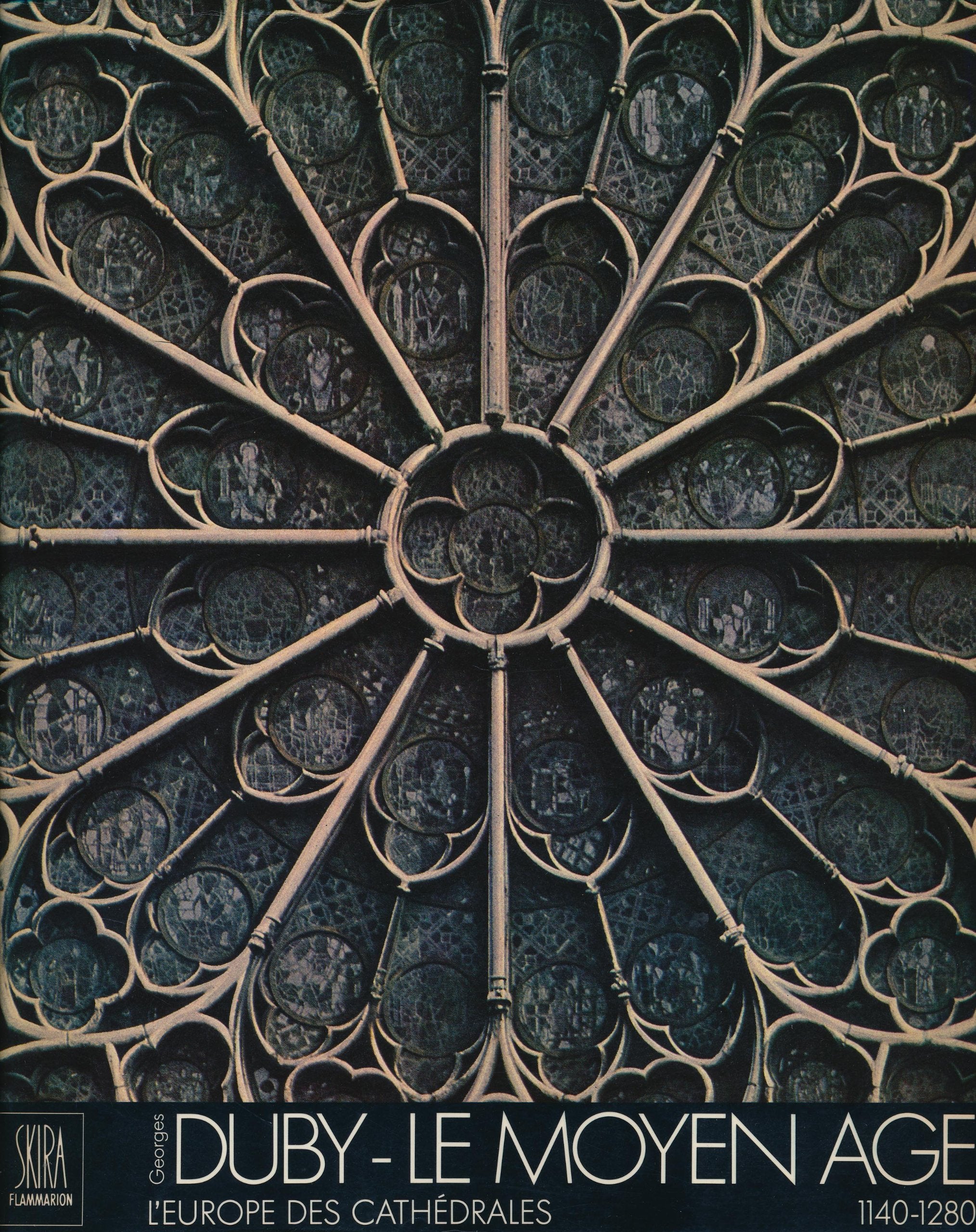 Le Moyen Age, tome 2 : L'Europe des cathédrales, 1140-1280 9782605000340