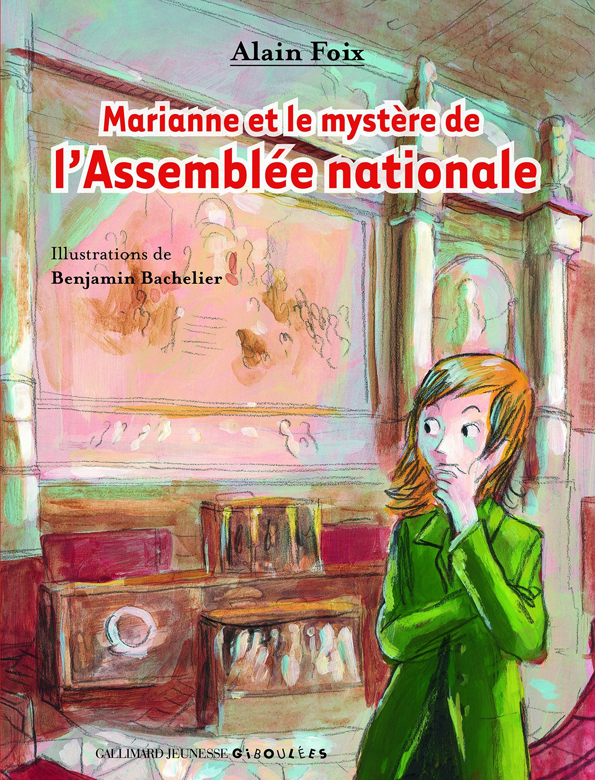 MARIANNE ET LE MYSTERE DE L'ASSEMBLEE NATIONALE - A partir de 10 ans 9782070624935