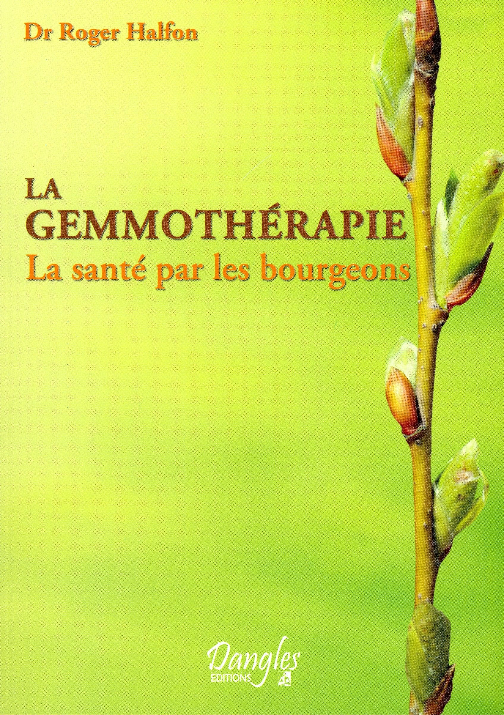 La gemmothérapie - La santé par les bourgeons 9782703309055
