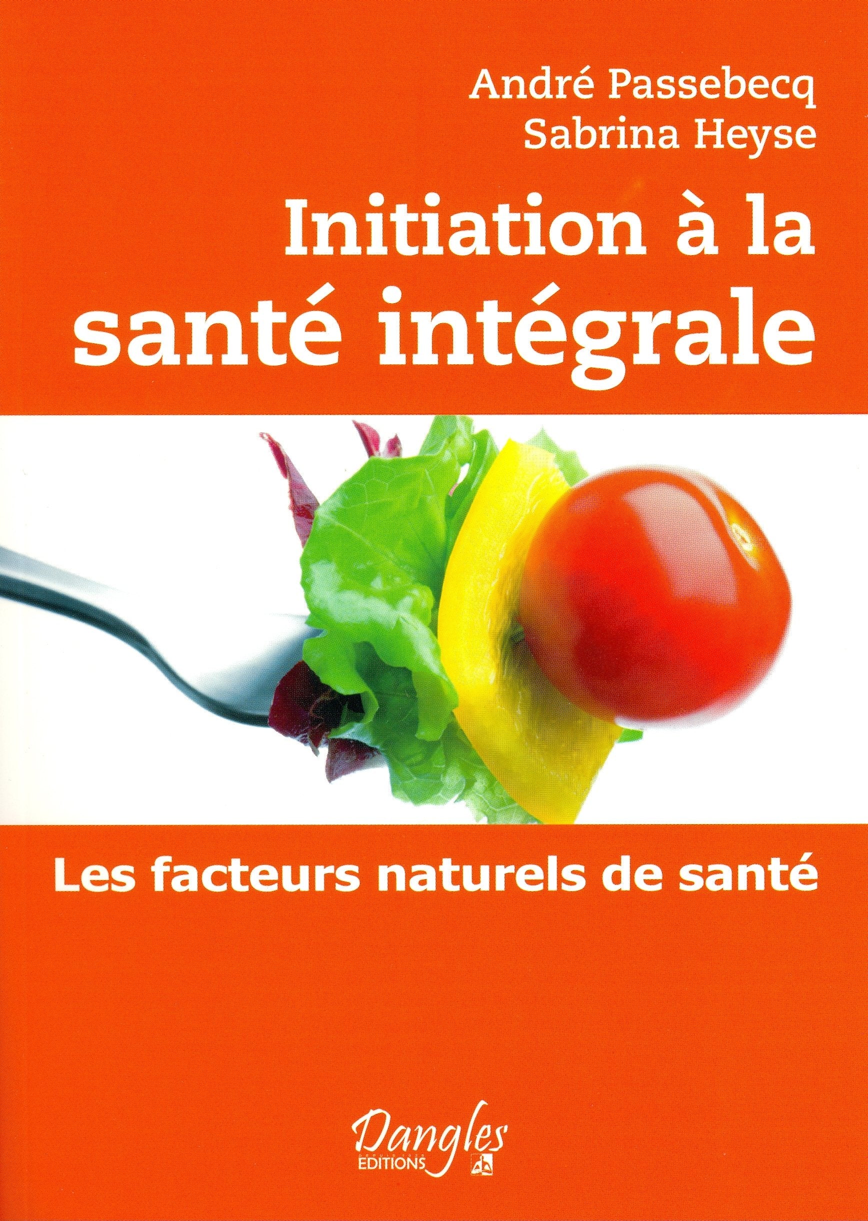 Initiation à la santé intégrale 9782703308607