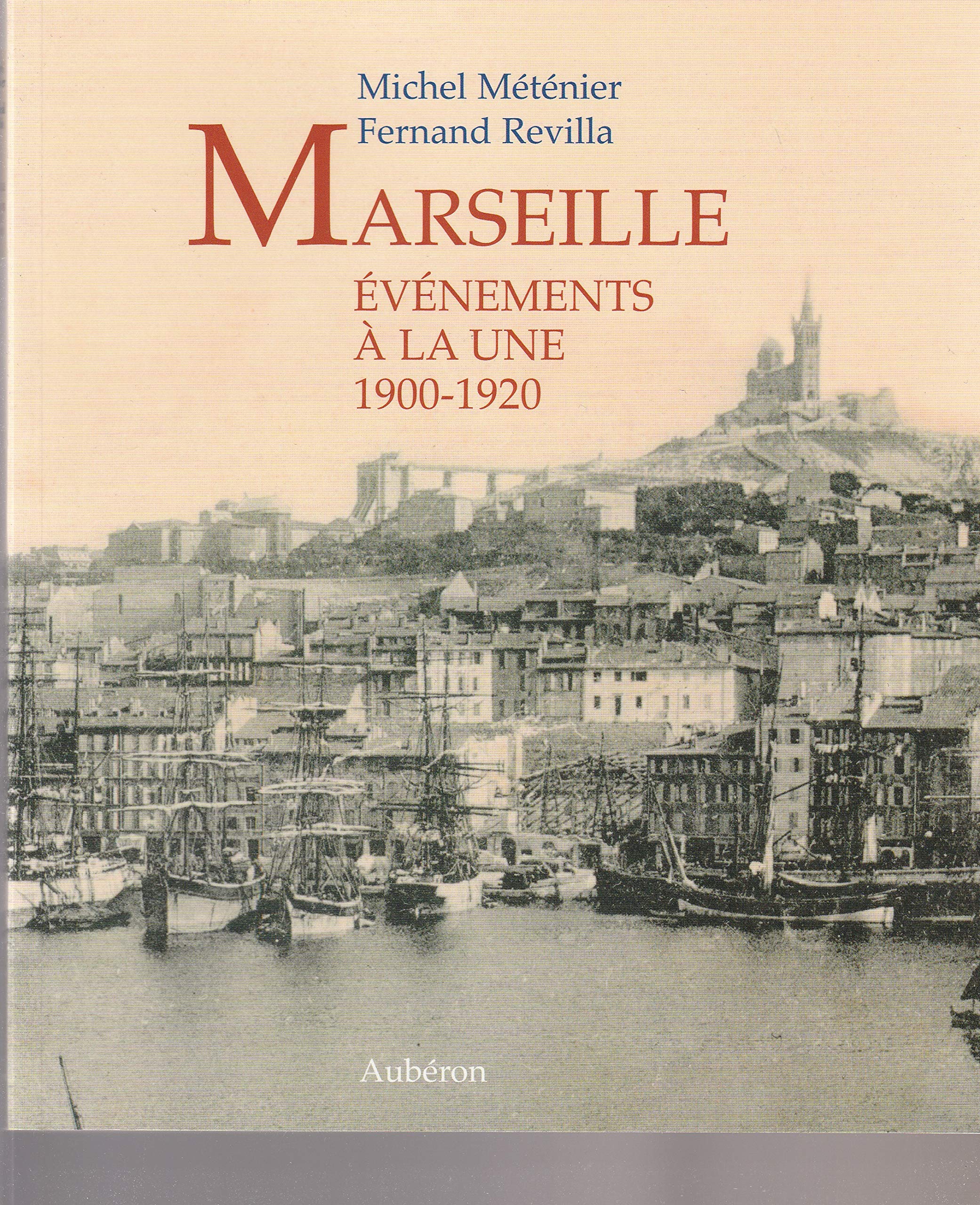 Marseille 1900-1920: Evénements à la une 9782844981165