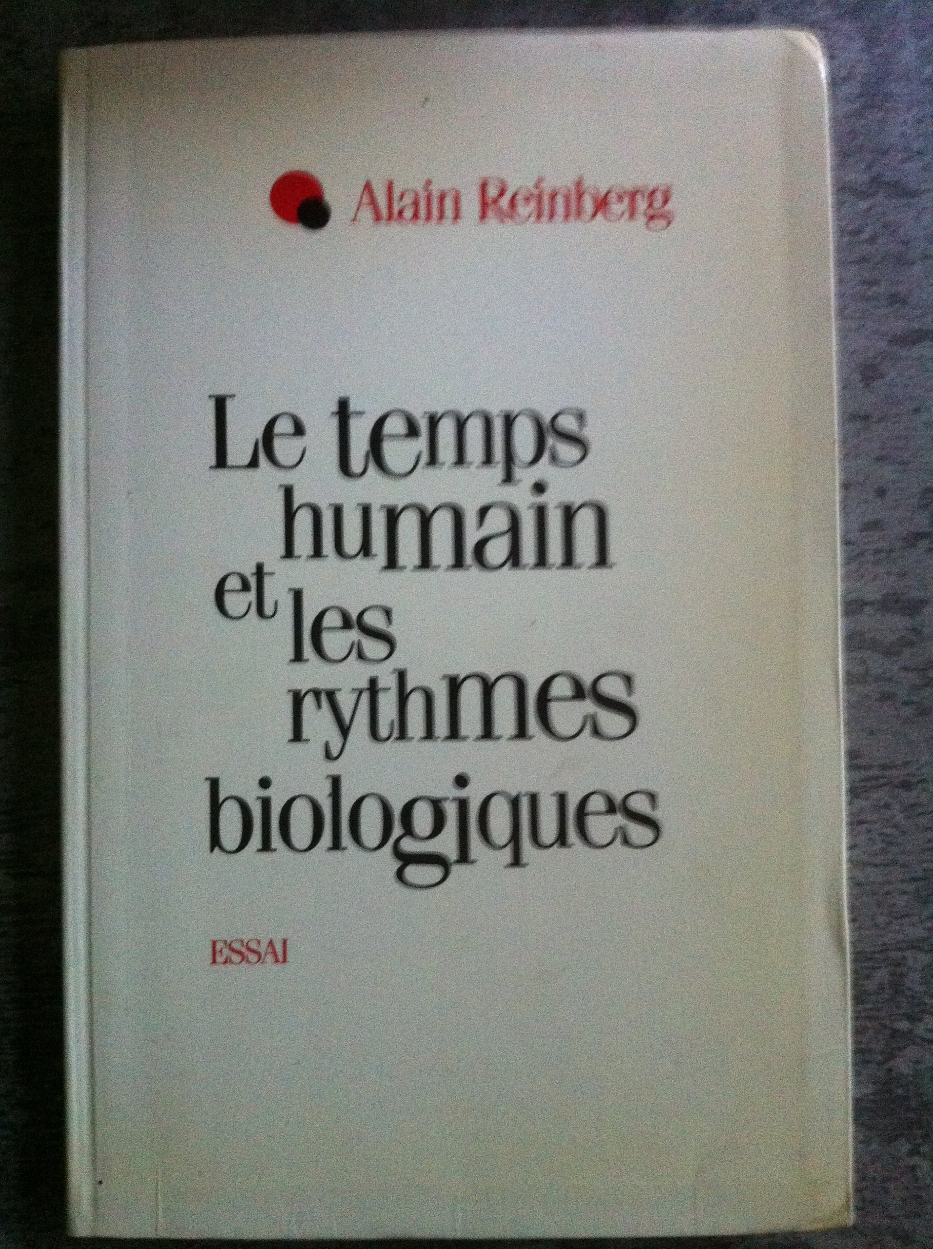 Le temps humain et les rythmes biologiques 9782702813881