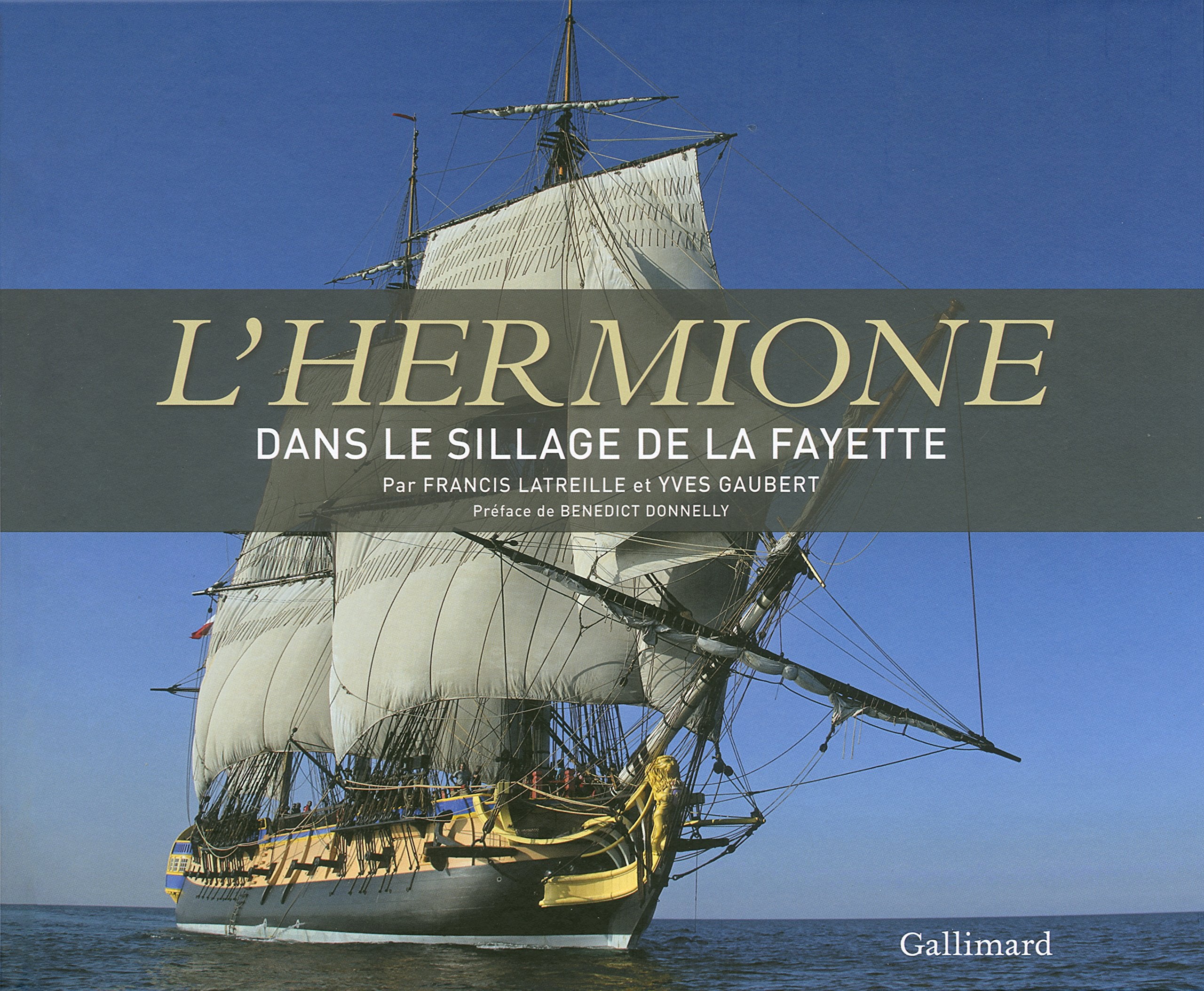 L'Hermione: Dans le sillage de La Fayette 9782742441532