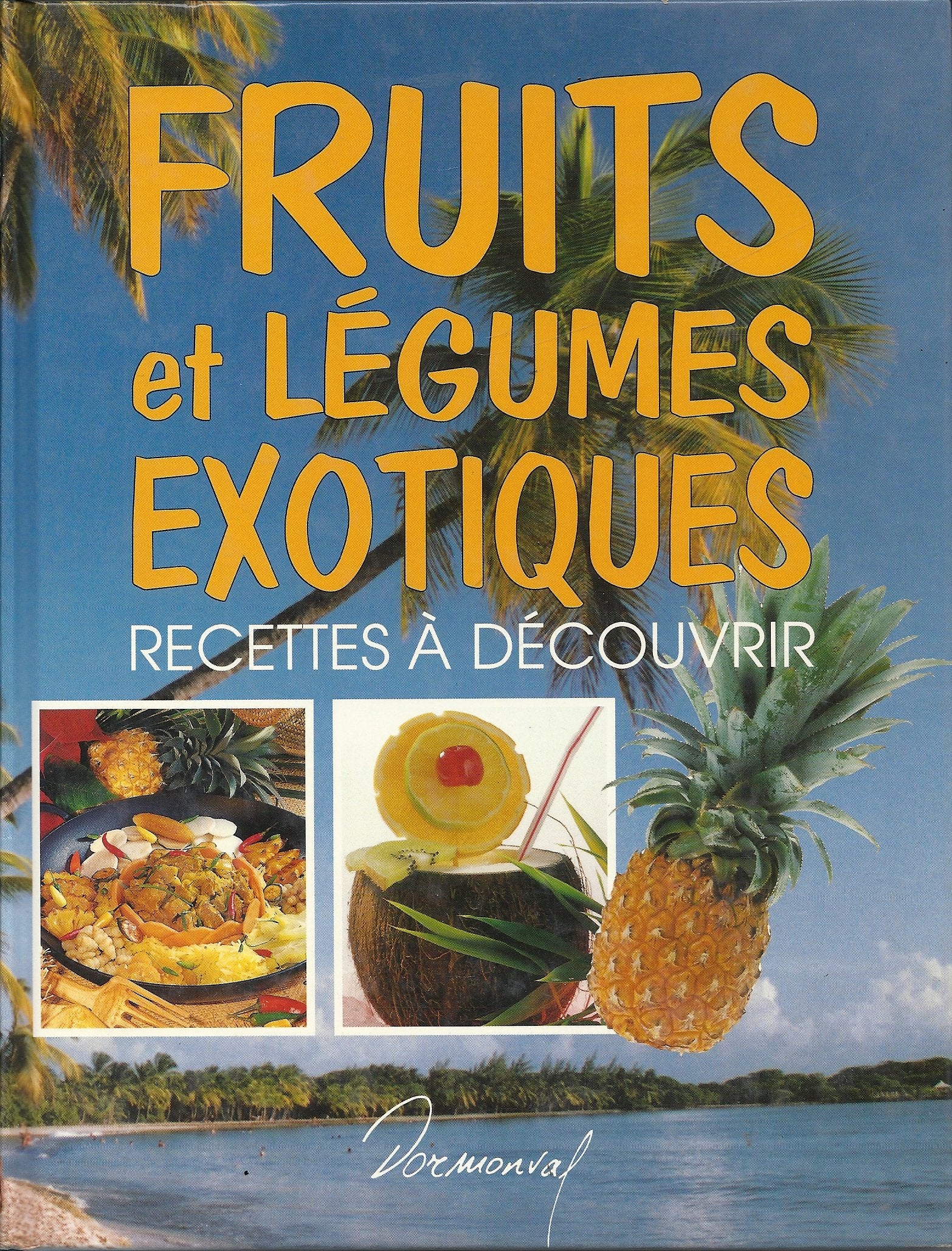 Fruits et légumes exotiques: Recettes à découvrir 9783907499146