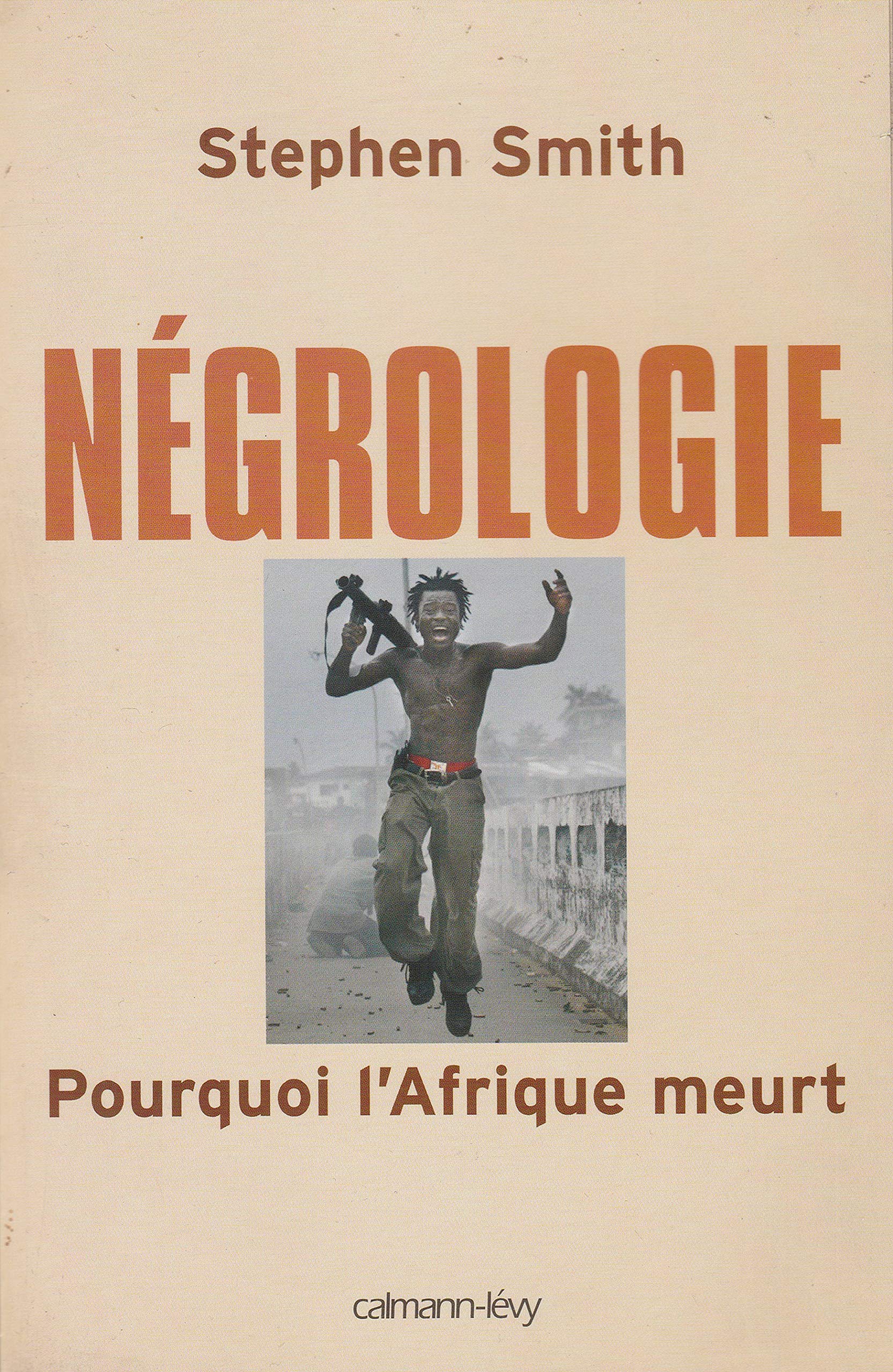 Négrologie: Pourquoi l'Afrique meurt 9782702133347