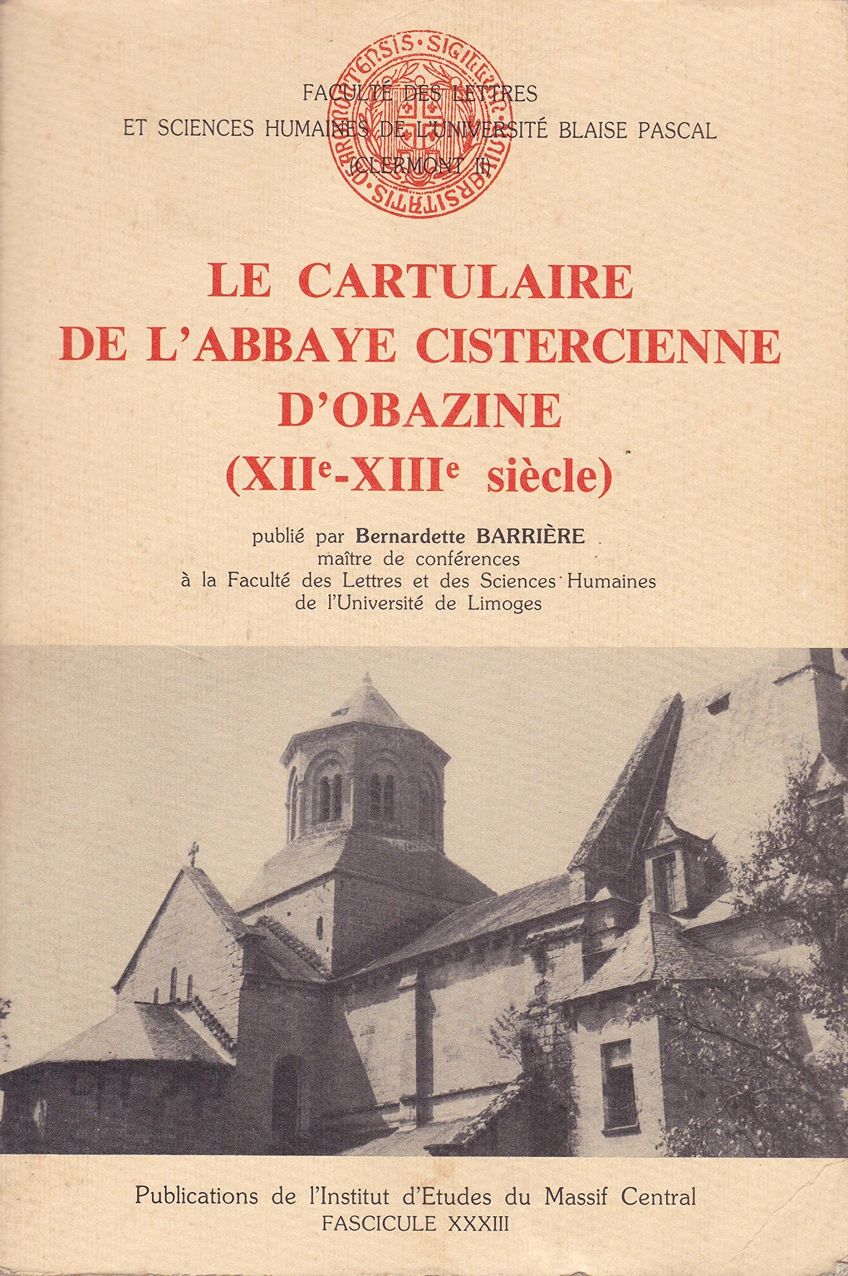 Le cartulaire de l'abbaye cistercienne d'Obazine (XIIe-XIIIe siècles) 9782877410458