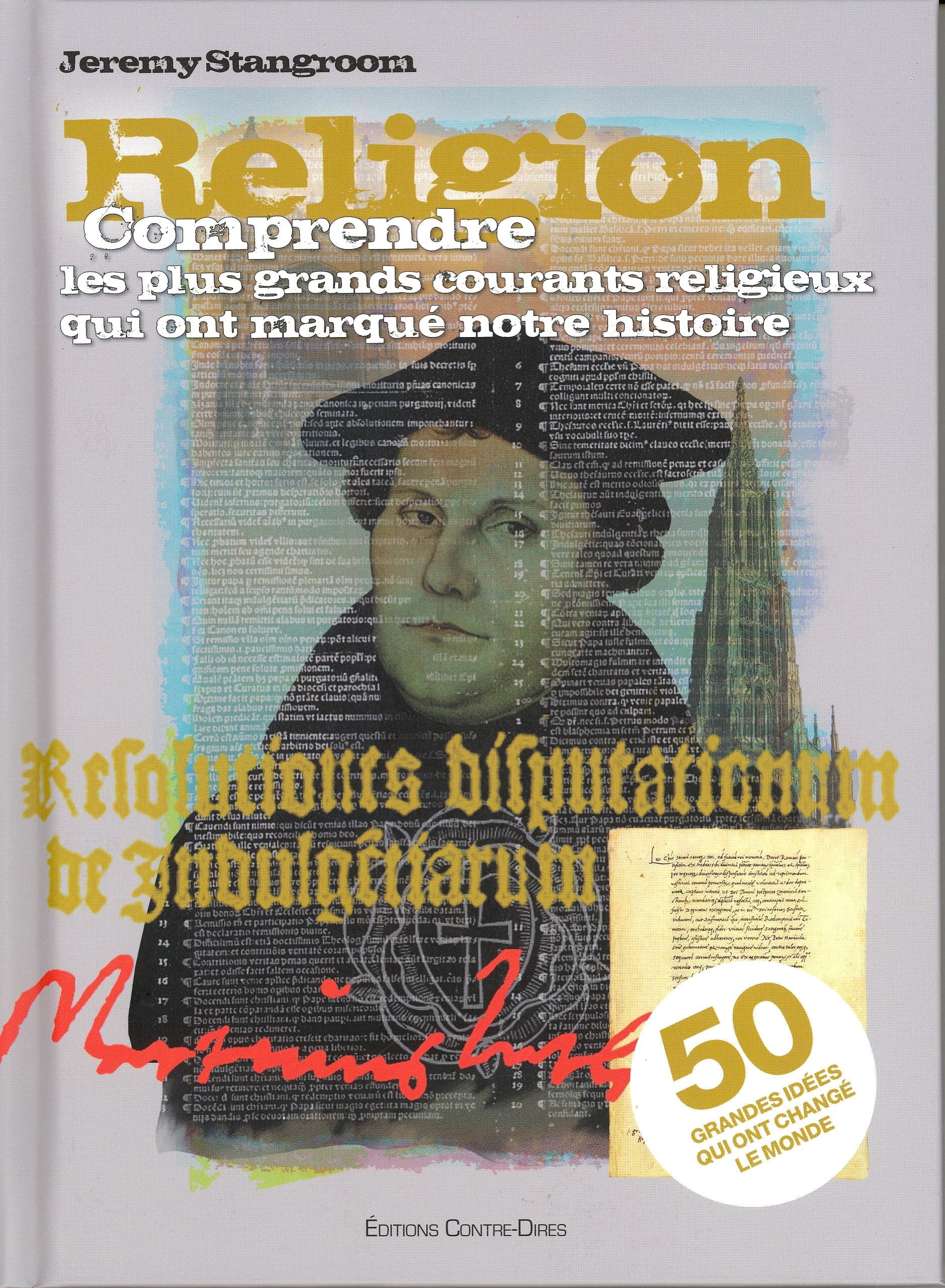 Religion: Comprendre les plus grands courants religieux qui ont marqué notre histoire 9782849332719