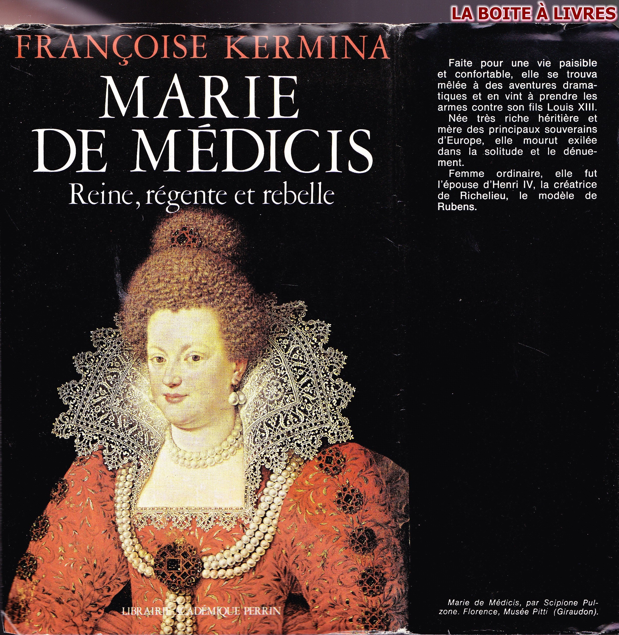 Marie De Medicis. Reine, Regne Et Rebelle 9782262001421