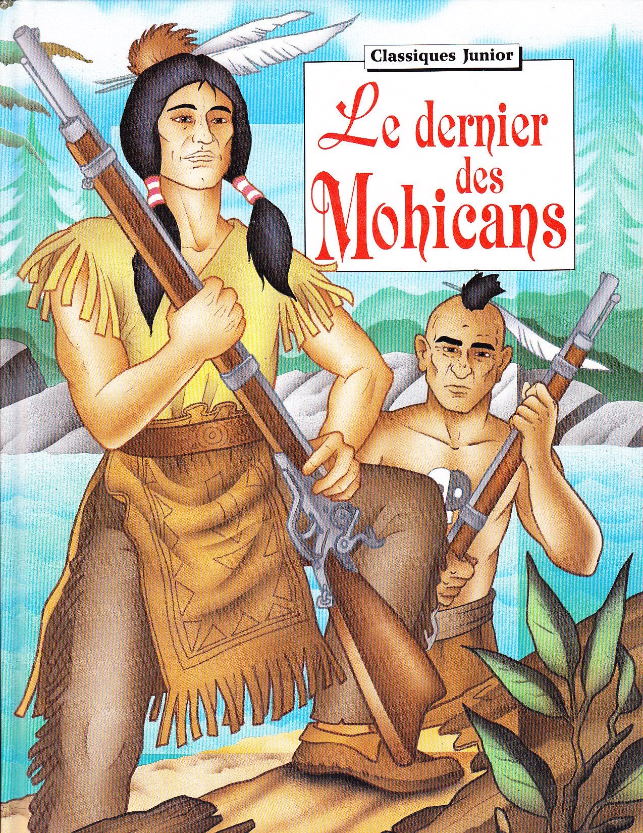 Le Dernier des Mohicans (Last of the Mohicans) -French Language (Classiques Junior) 9782743408923