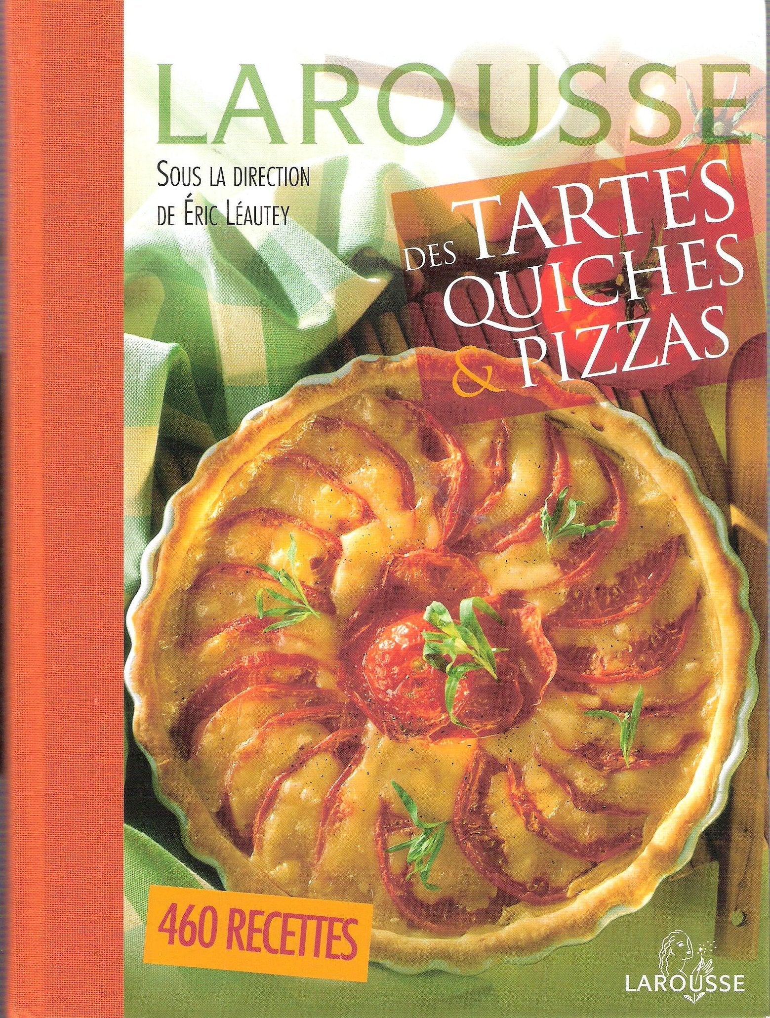 Larousse des tartes et quiches & pizzas 9782298008630