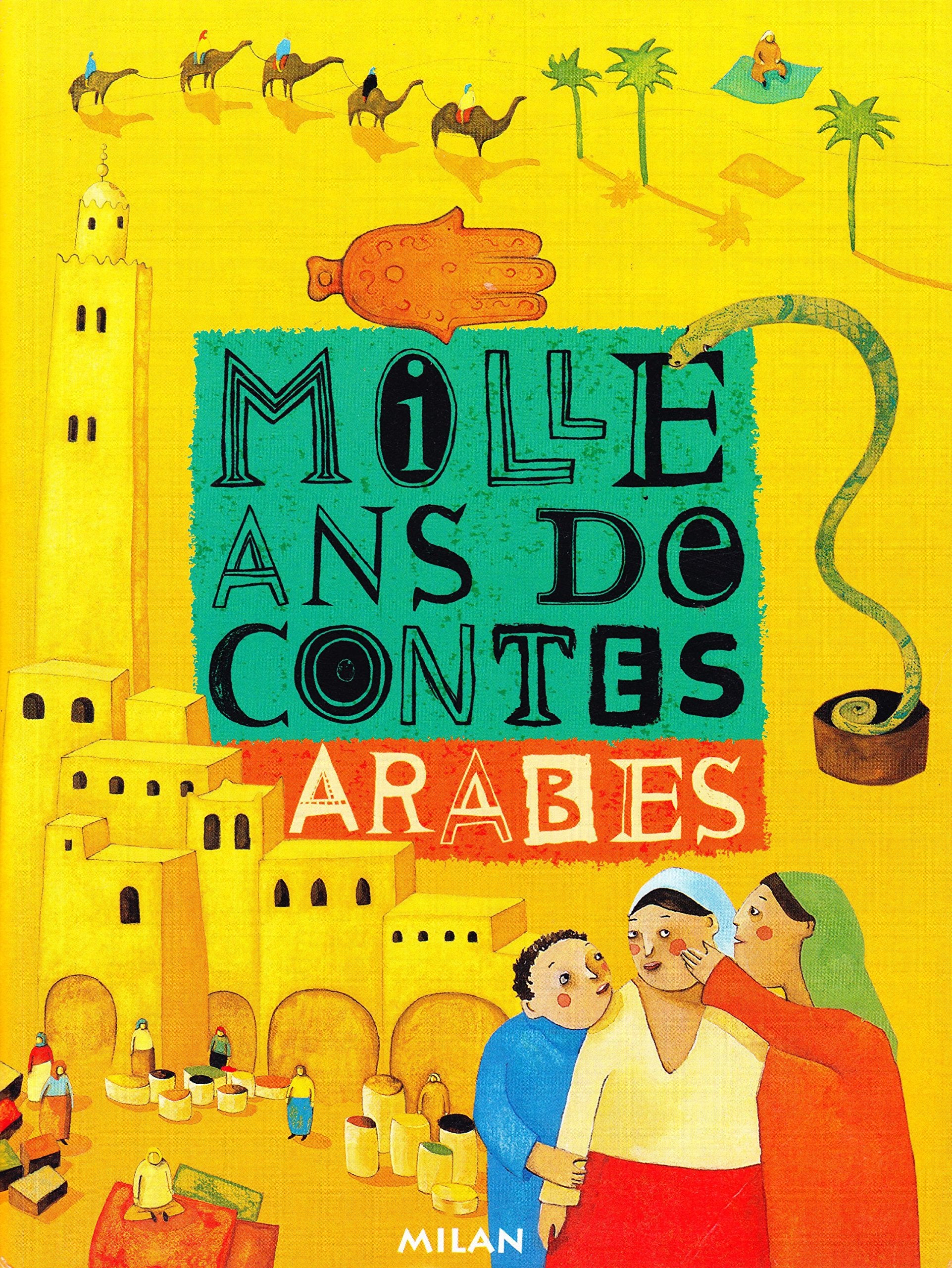 Mille Ans de contes arabes 9782745906281