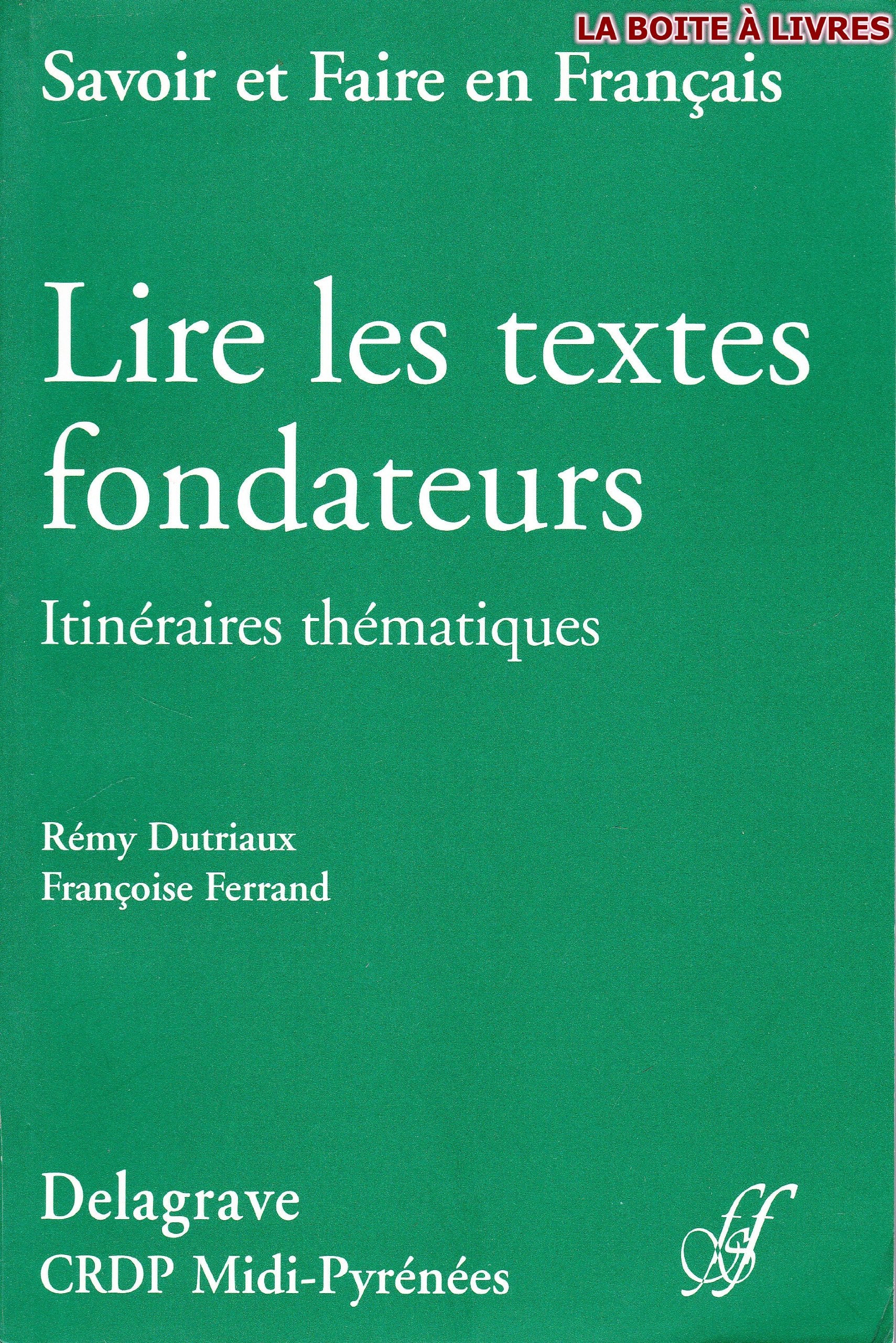 Lire les textes fondateurs. Itinéraires thématiques 9782206008646