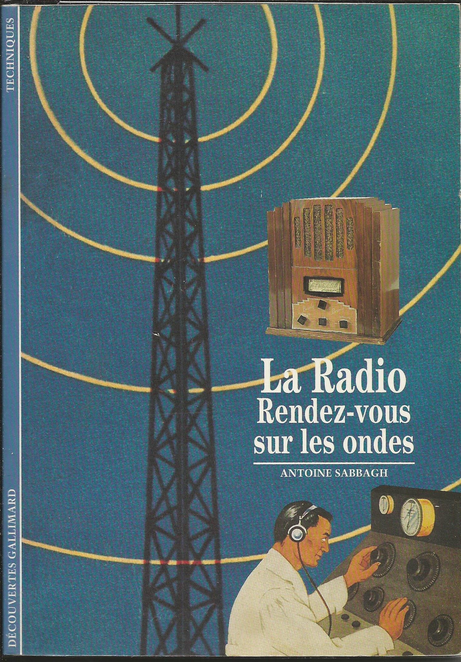 La Radio: Rendez-vous sur les ondes 9782070531752