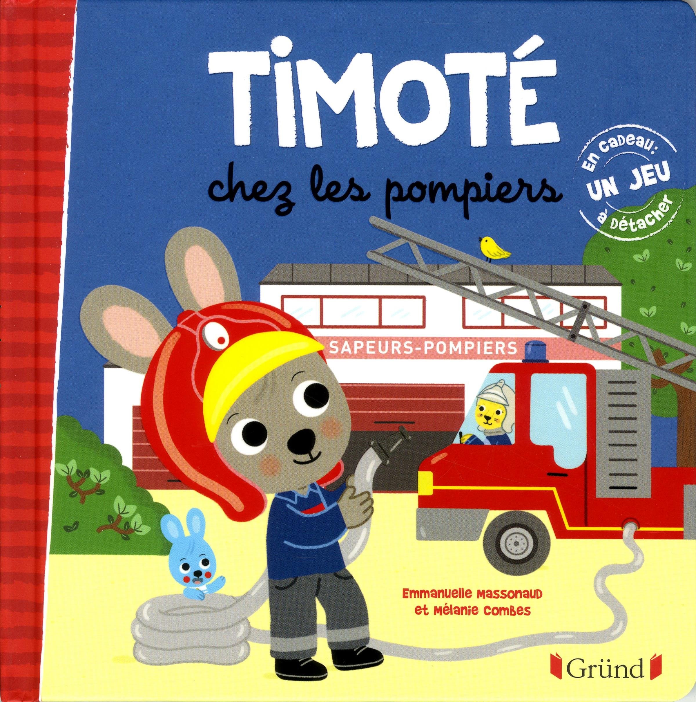 Timoté chez les pompiers – Album jeunesse – À partir de 2 ans 9782324020469