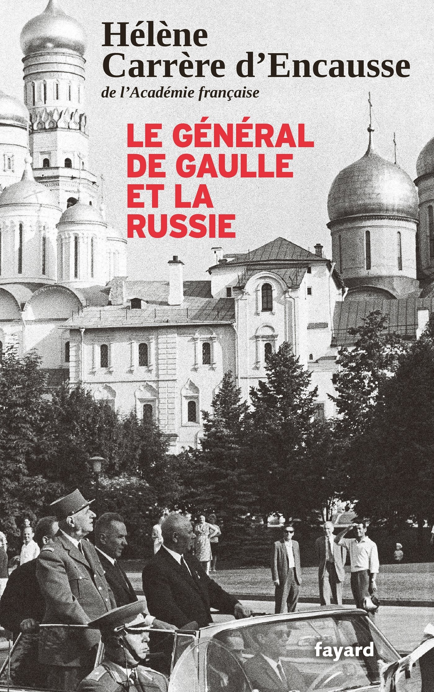 Le Général De Gaulle et la Russie 9782213705552