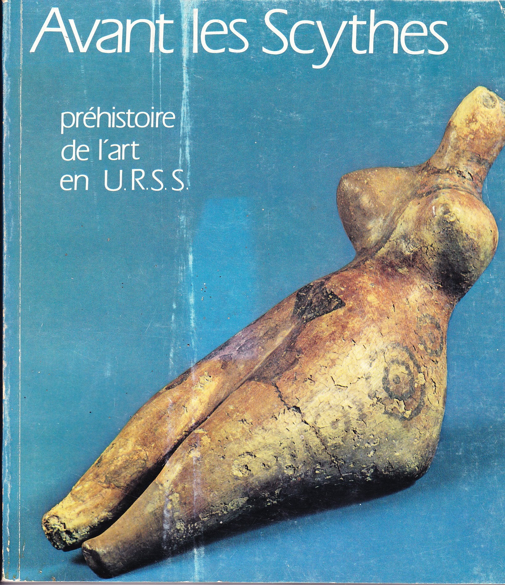 Avant les Scythes : Grand Palais, 6 février-30 avril 1979 9782711801145