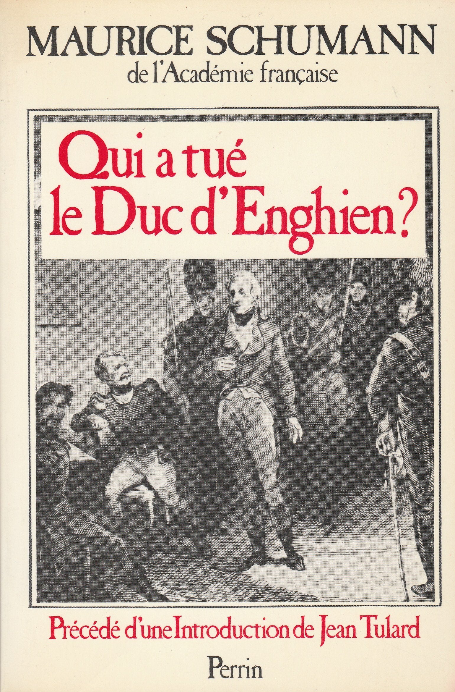Qui a tue le duc d'enghien ? 9782262003272