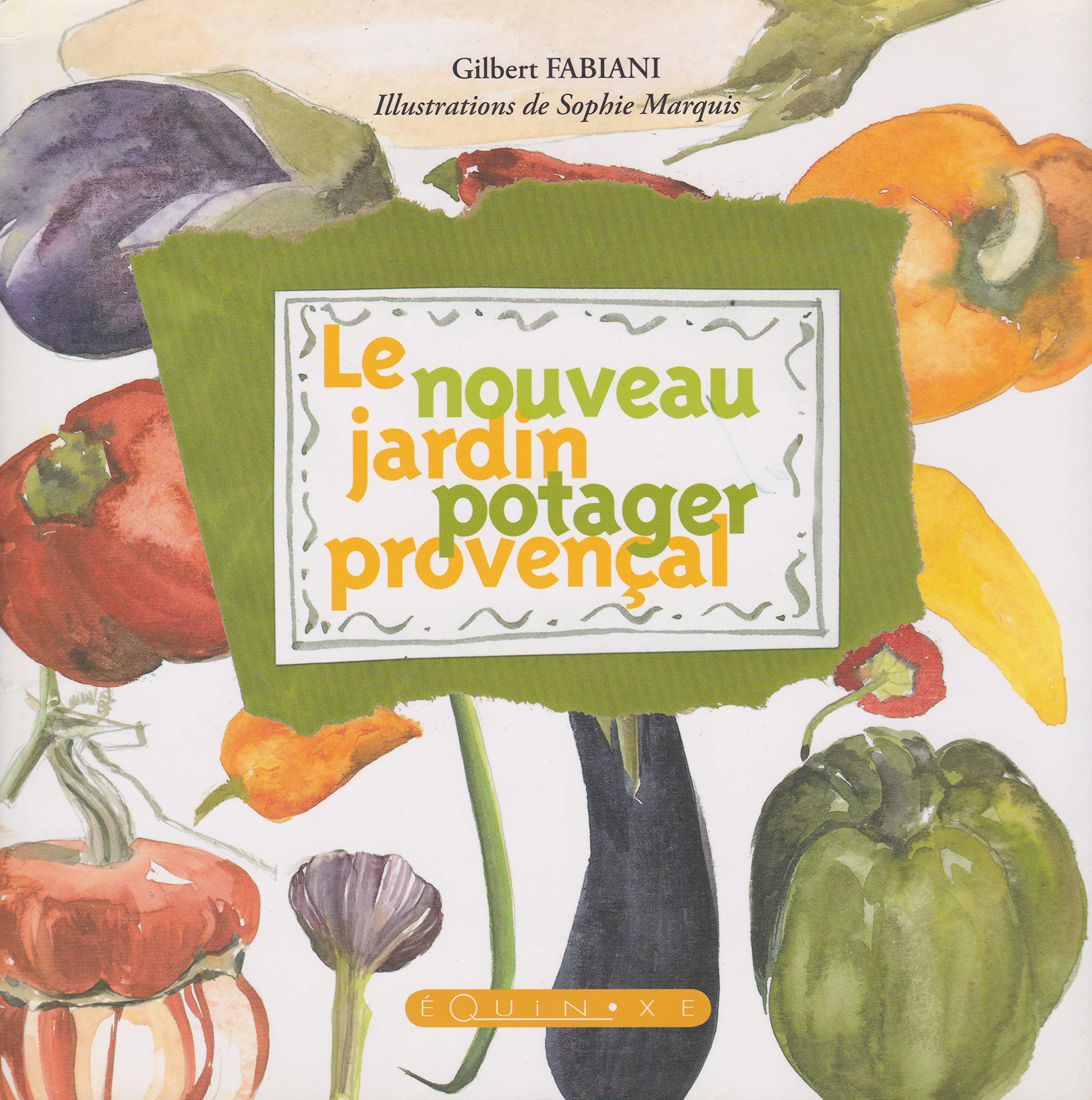 Le nouveau jardin potager provençal 9782841356034
