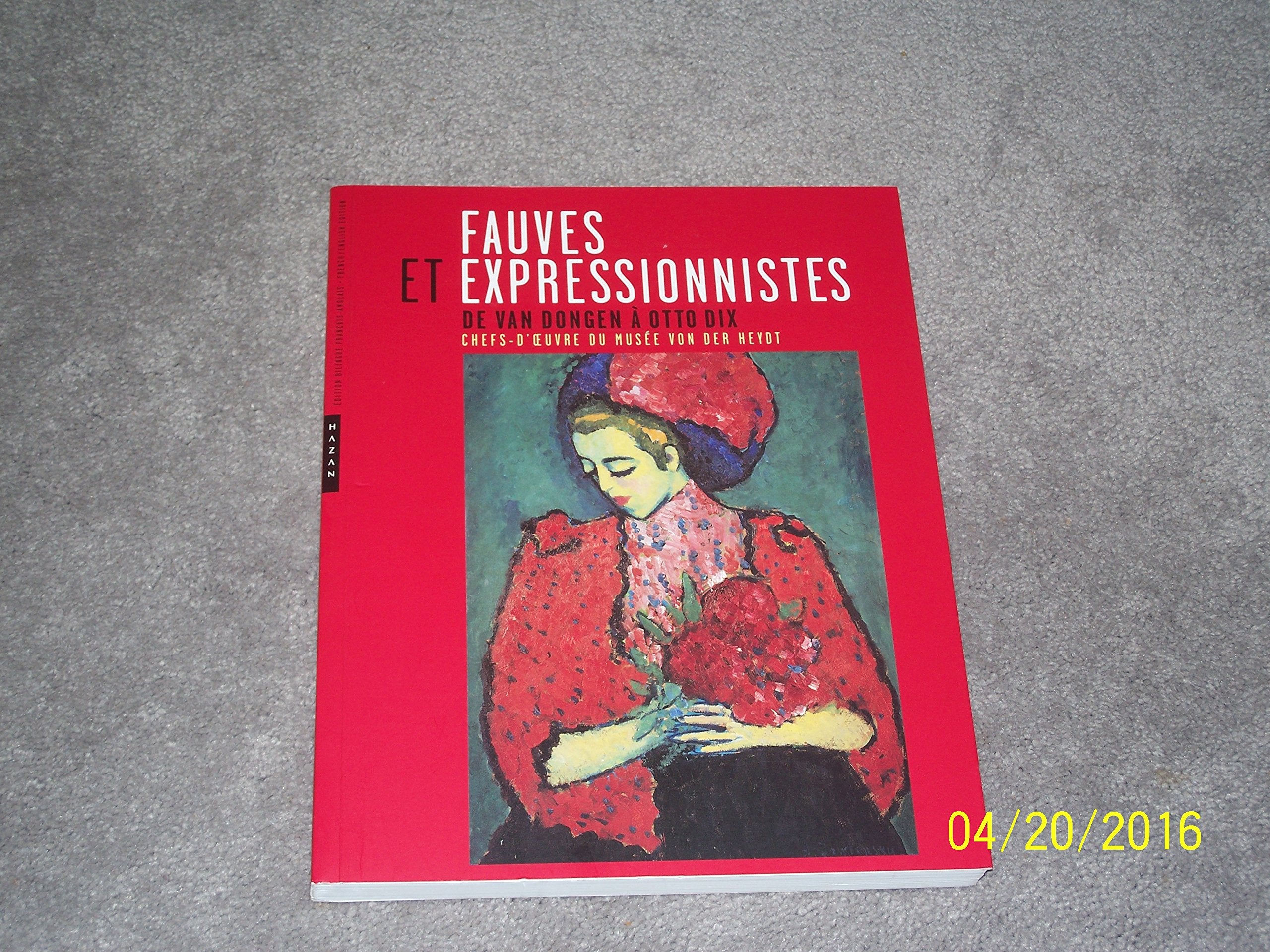 Fauves et expressionnistes: De Van Dongen à Otto Dix, chefs-d'oeuvre du musée Von der Heydt 9782754104159