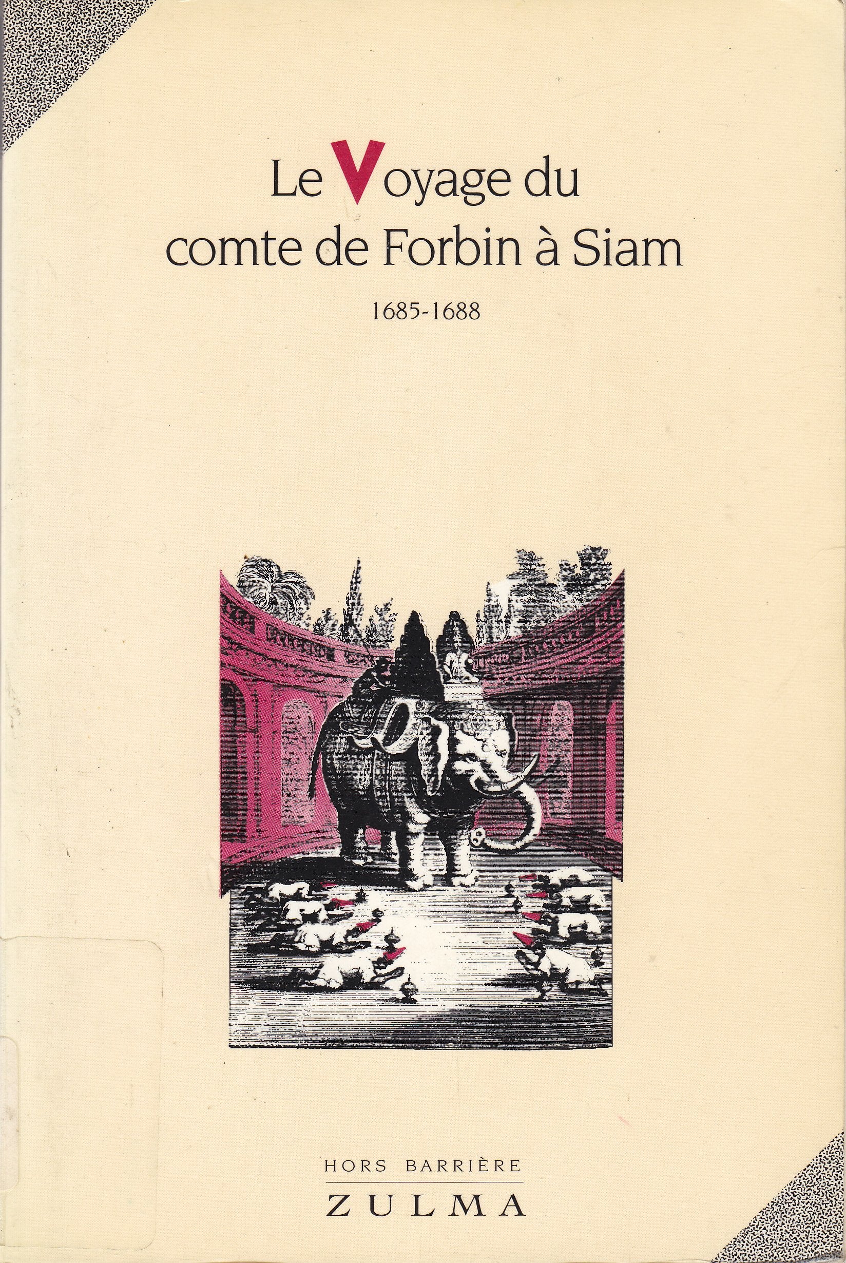 LE VOYAGE DU COMTE DE FORBIN A SIAM 1685-1688 9782909031019