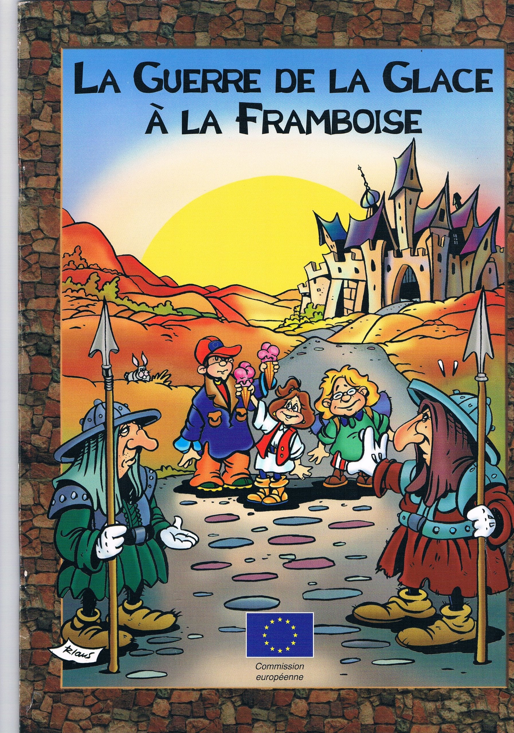 La guerre de la glace à la framboise : Bande dessinée sur une Europe pacifique sans frontières destinée aux jeunes 9789282823361