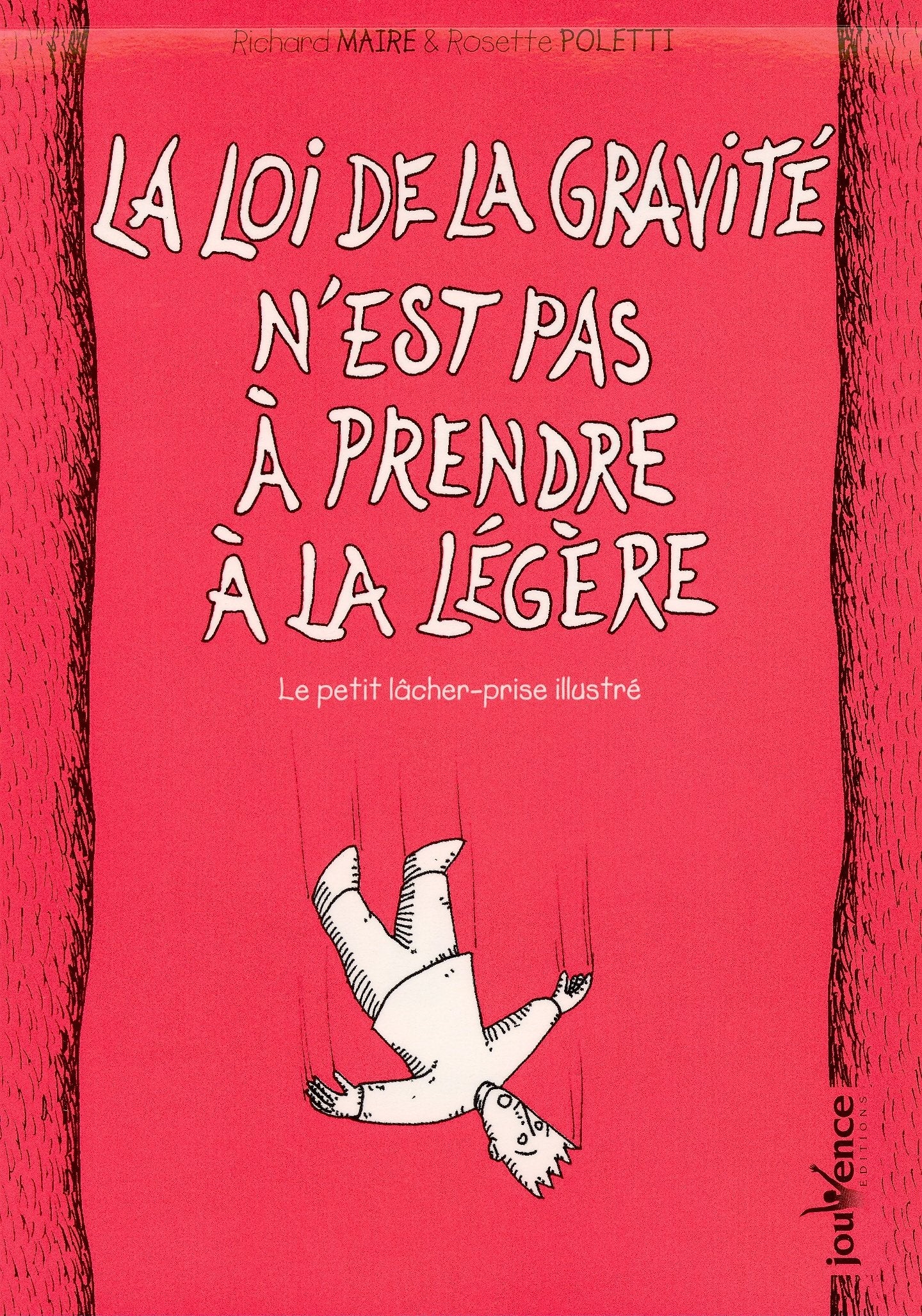 La loi de la gravité n'est pas à prendre à la légère: Le petit lâcher-prise illustré 9782883539747