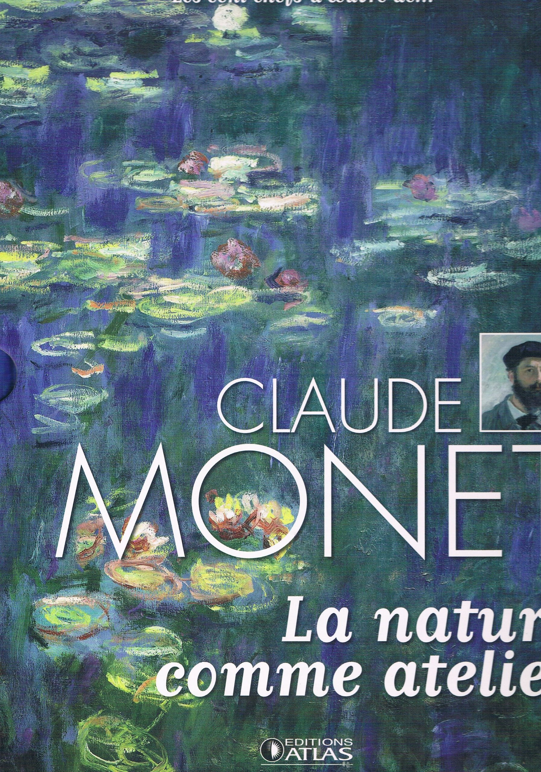Claude Monet La nature comme atelier 