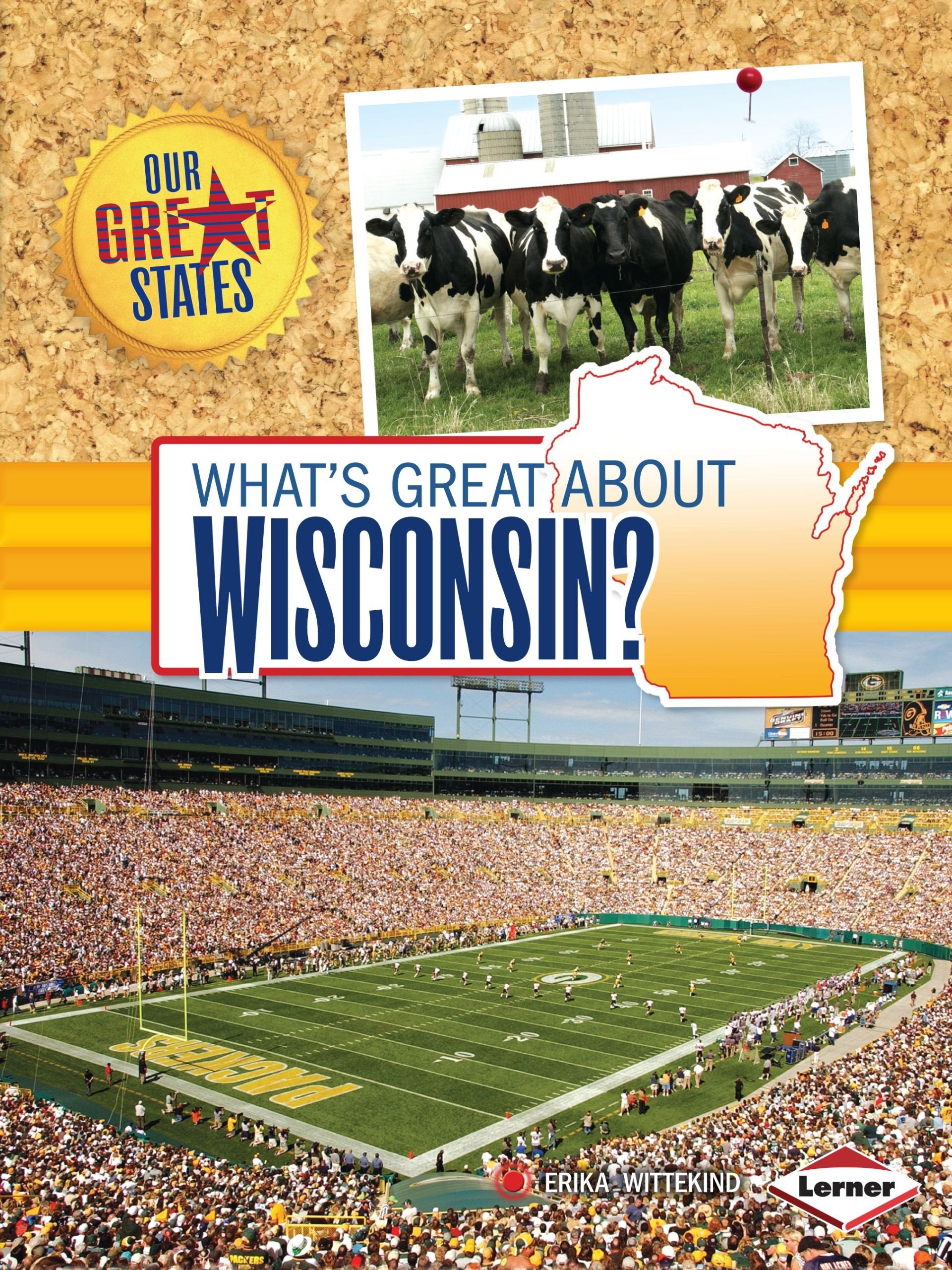 What's Great About Wisconsin? 9781467745406