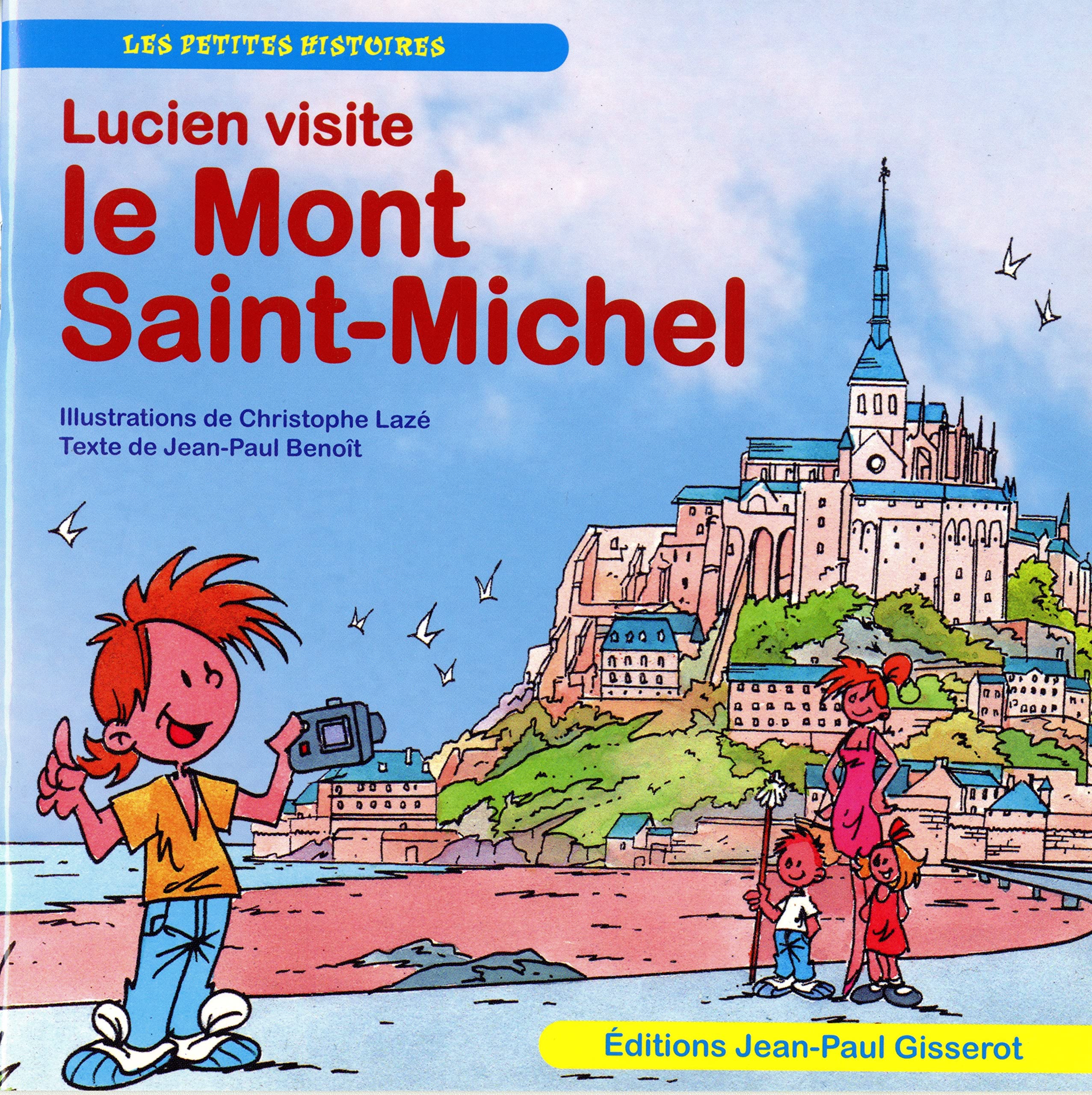 Lucien visite: Le Mont Saint-Michel 9782755806809