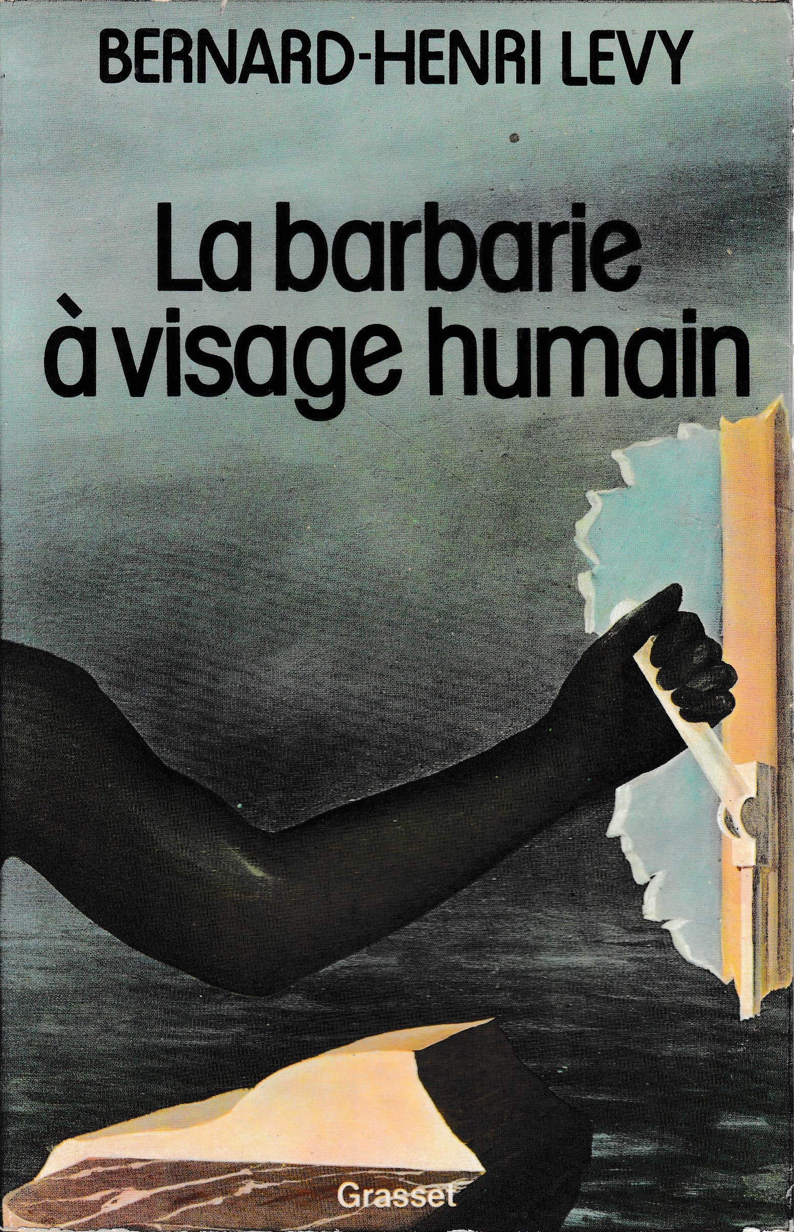 La barbarie à visage humain 9782246004981