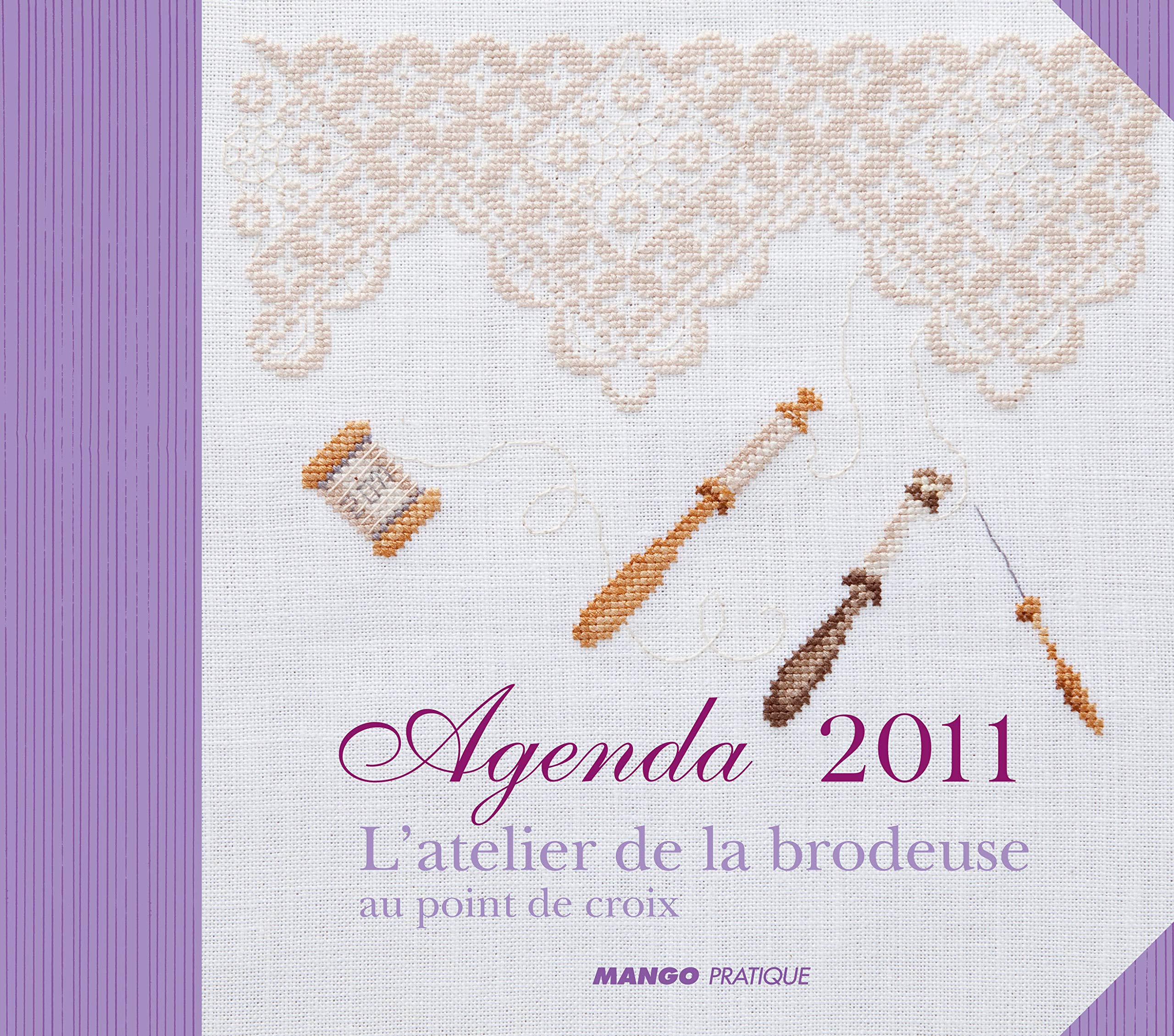 Agenda 2011: L'atelier de la brodeuse 9782812500299