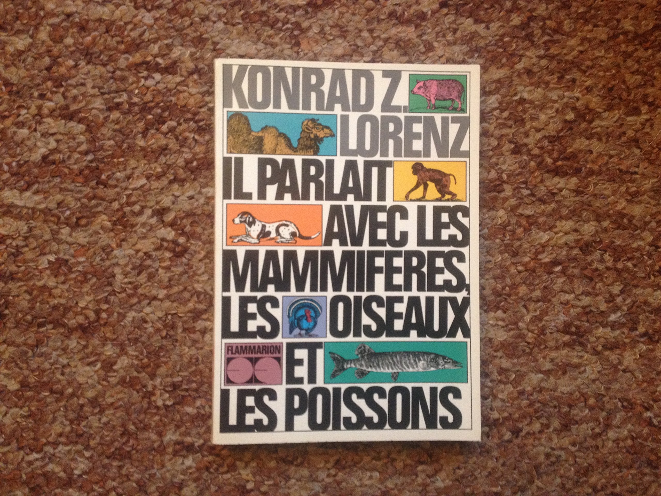 Il Parlait Avec Les Mammifères, Les Oiseaux Et Les Poissons 