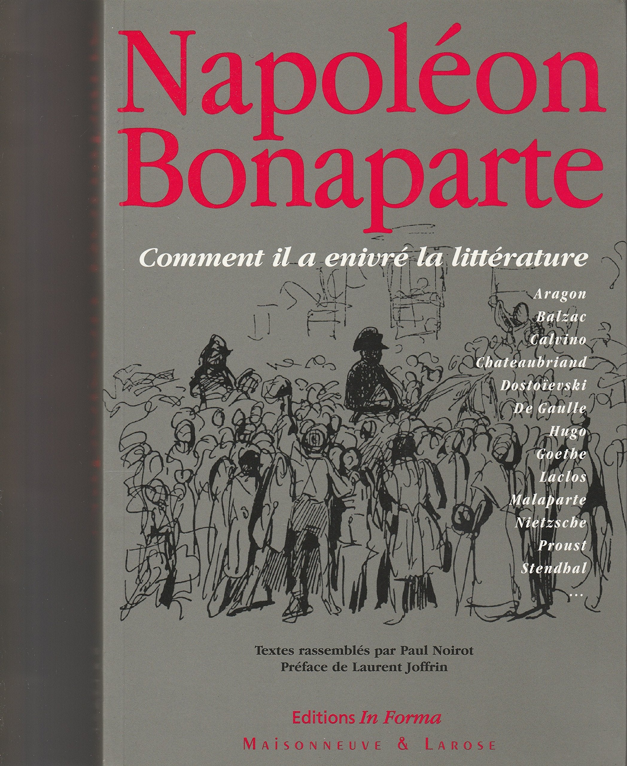 Napoléon Bonaparte. Comment il a enivré la littérature 9782706814082
