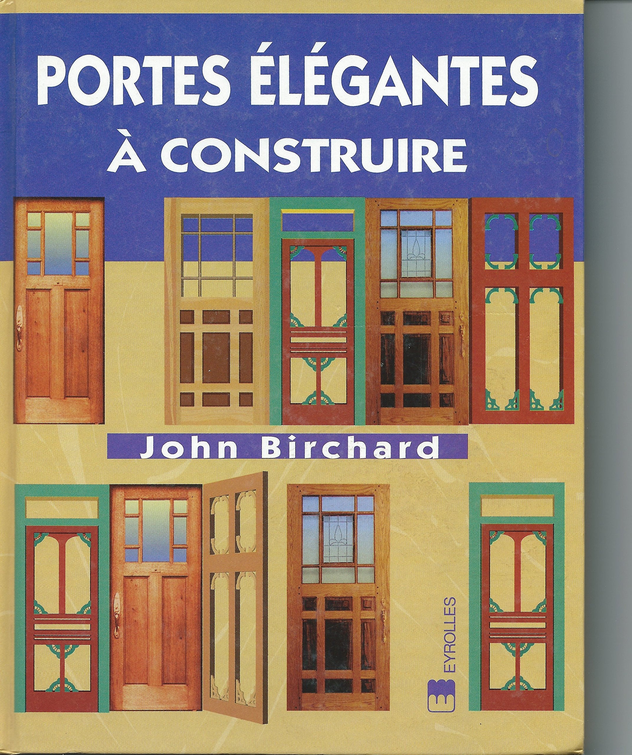 Portes élégantes à construire 9782212026467