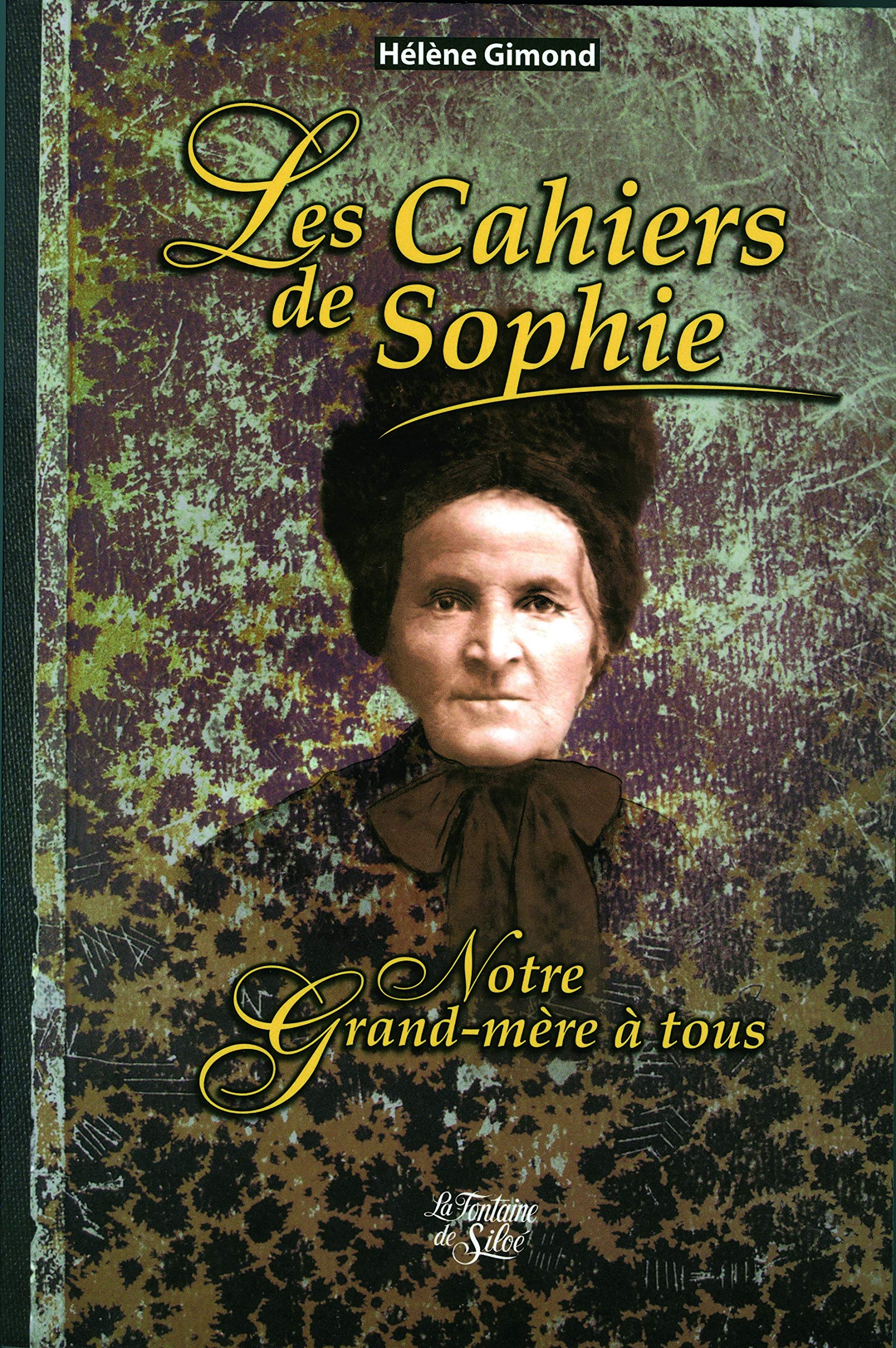 Les Cahiers de Sophie: Notre grand-mère à tous 9782842062842