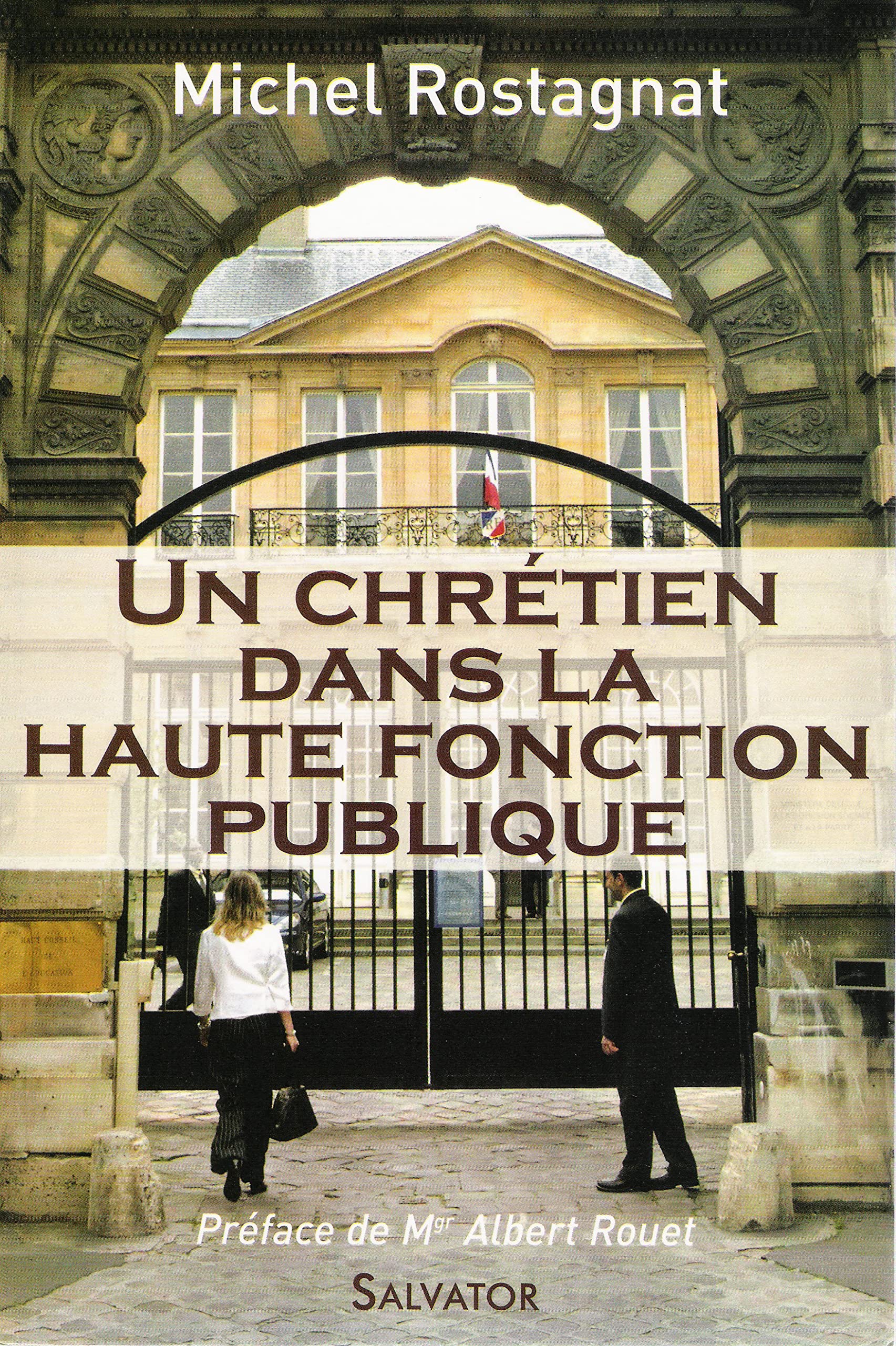 Un chrétien dans la haute fonction publique 9782706705021