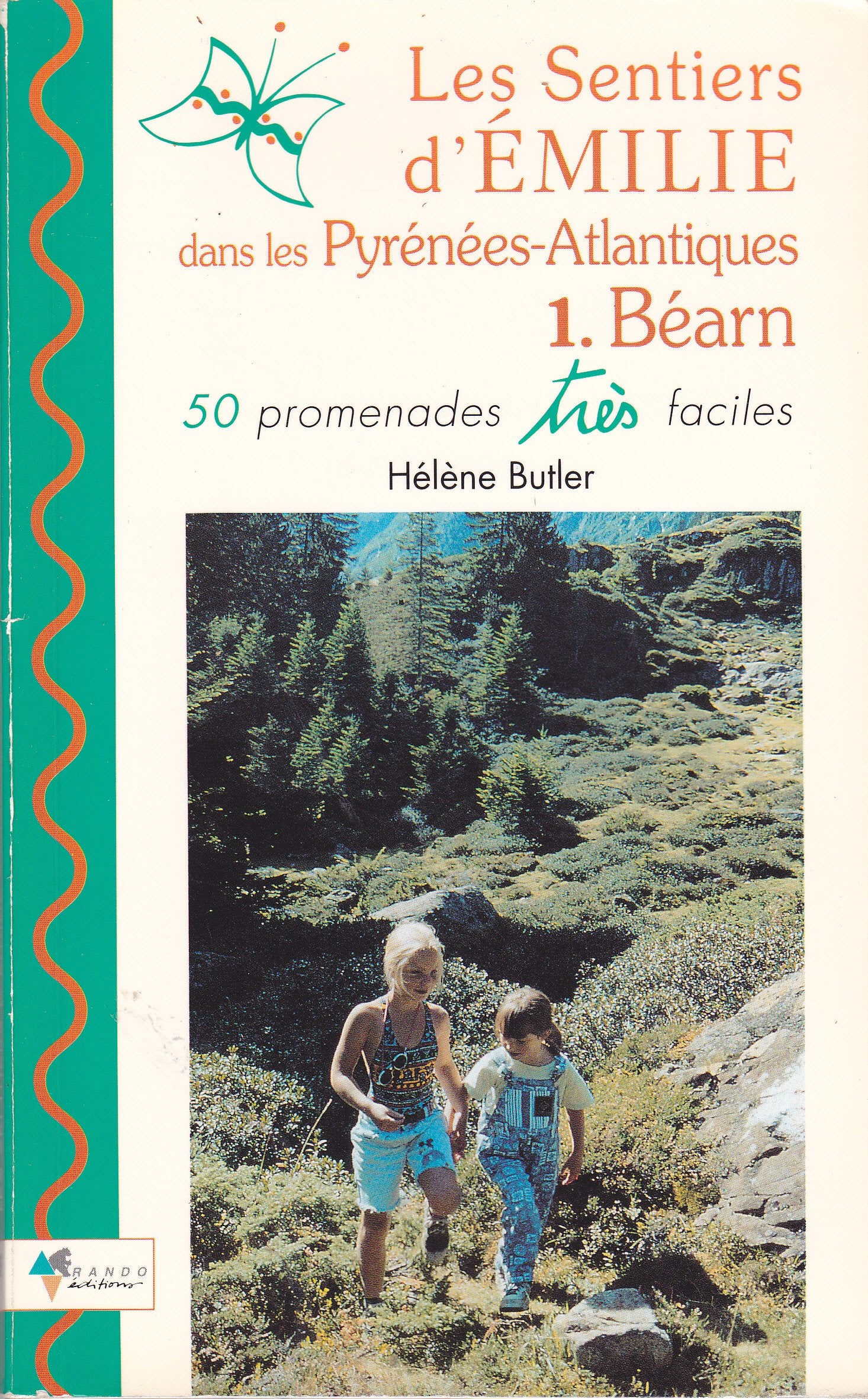 Les sentiers d'Emilie dans les Pyrénées atlantiques, tome 1. Bearn 9782905521682