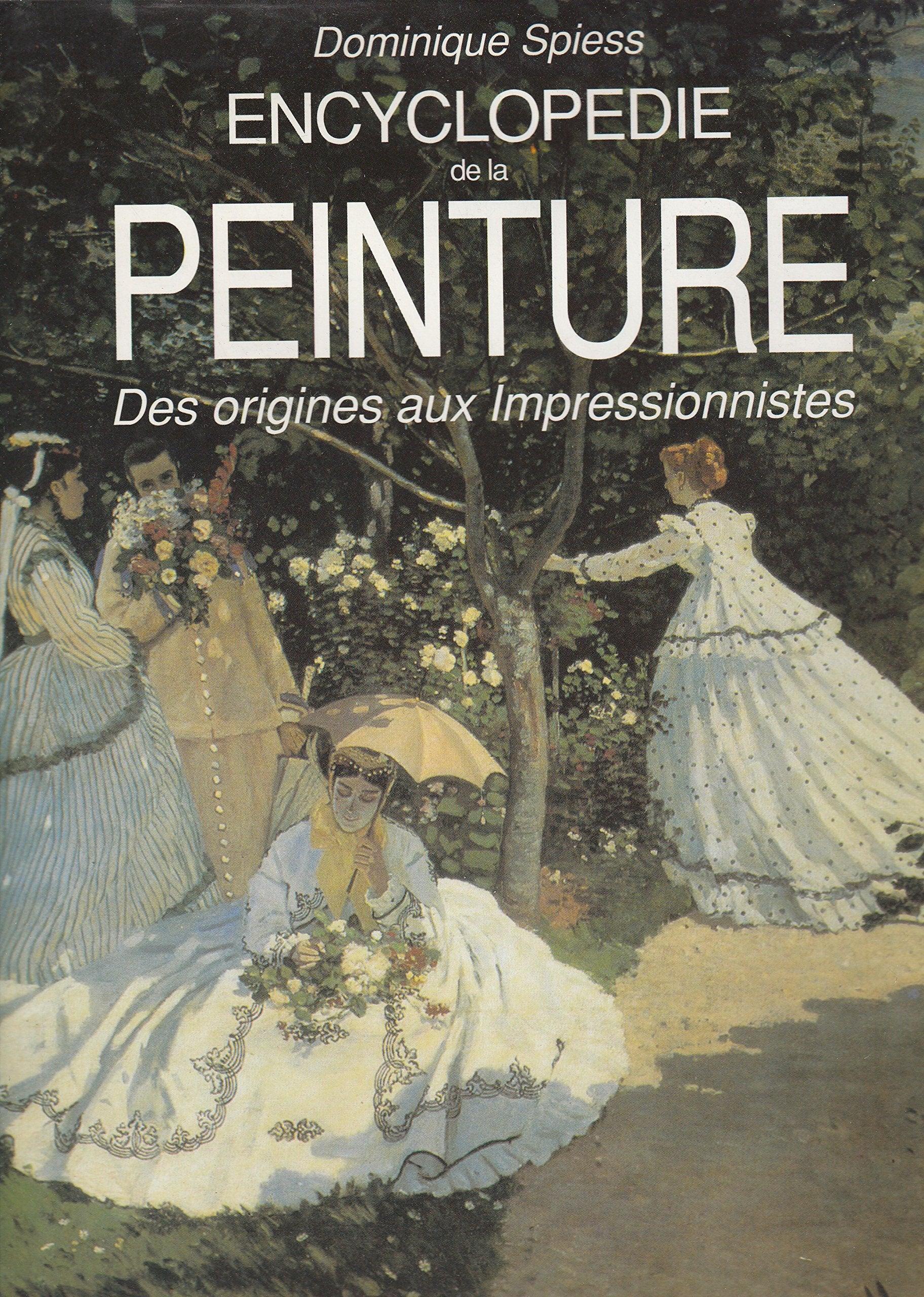 Encyclopédie de la peinture. Des origines aux Impressionnistes 9782268027579