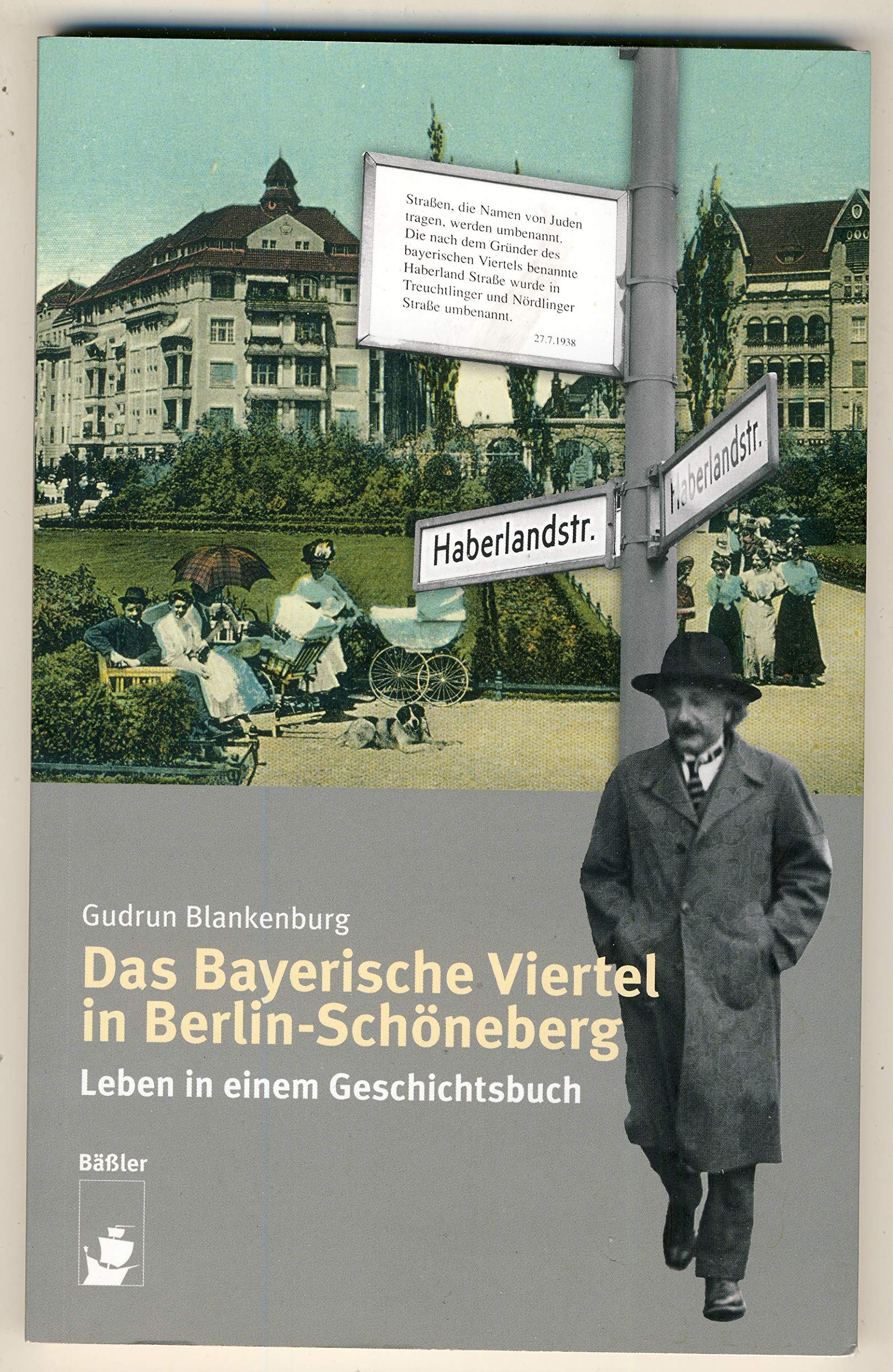 Das Bayerische Viertel in Berlin-Schöneberg: Leben in einem Geschichtsbuch 9783930388608