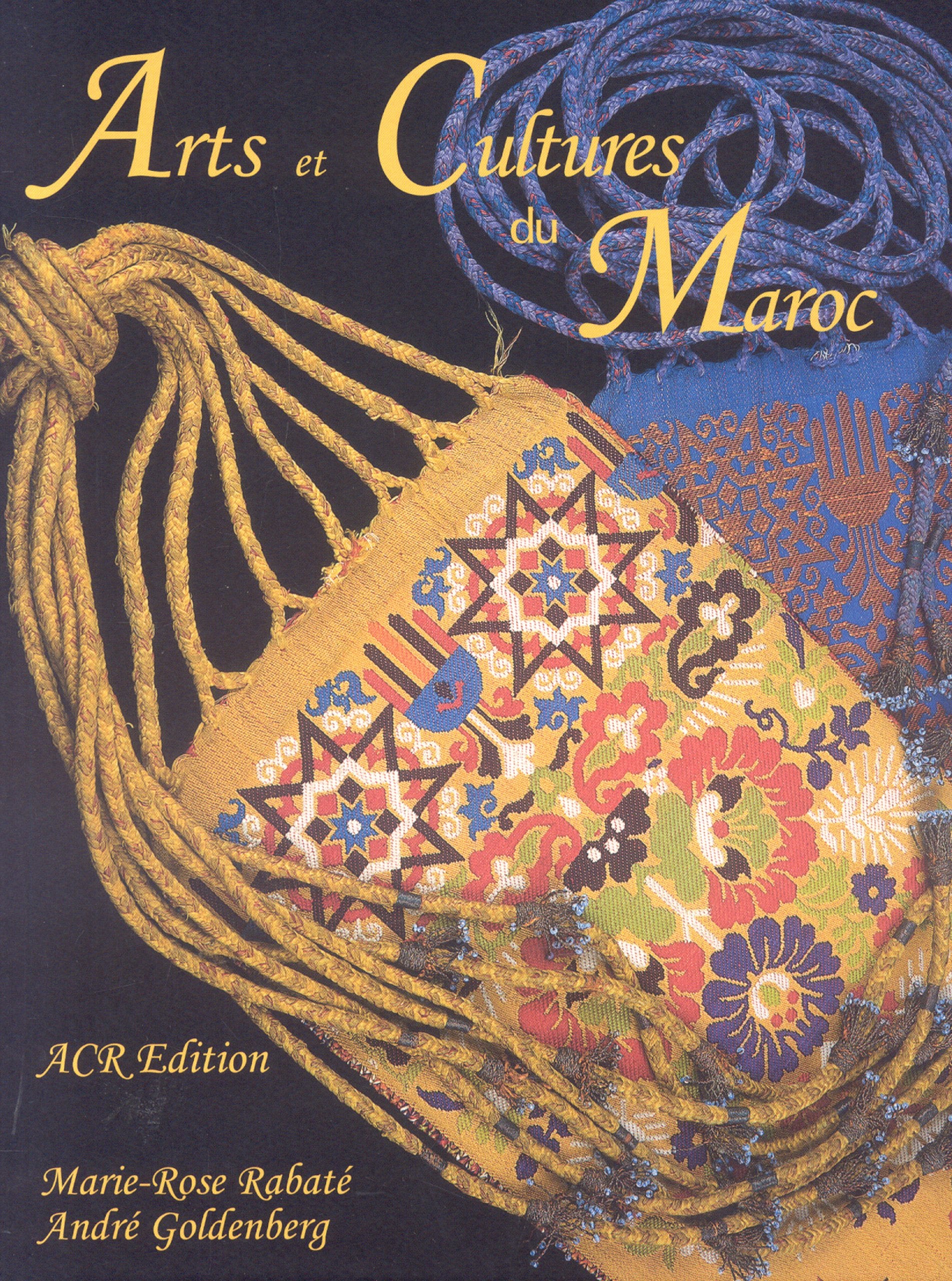 Arts et Cultures du Maroc : Un jardin d'objets 9782867701627