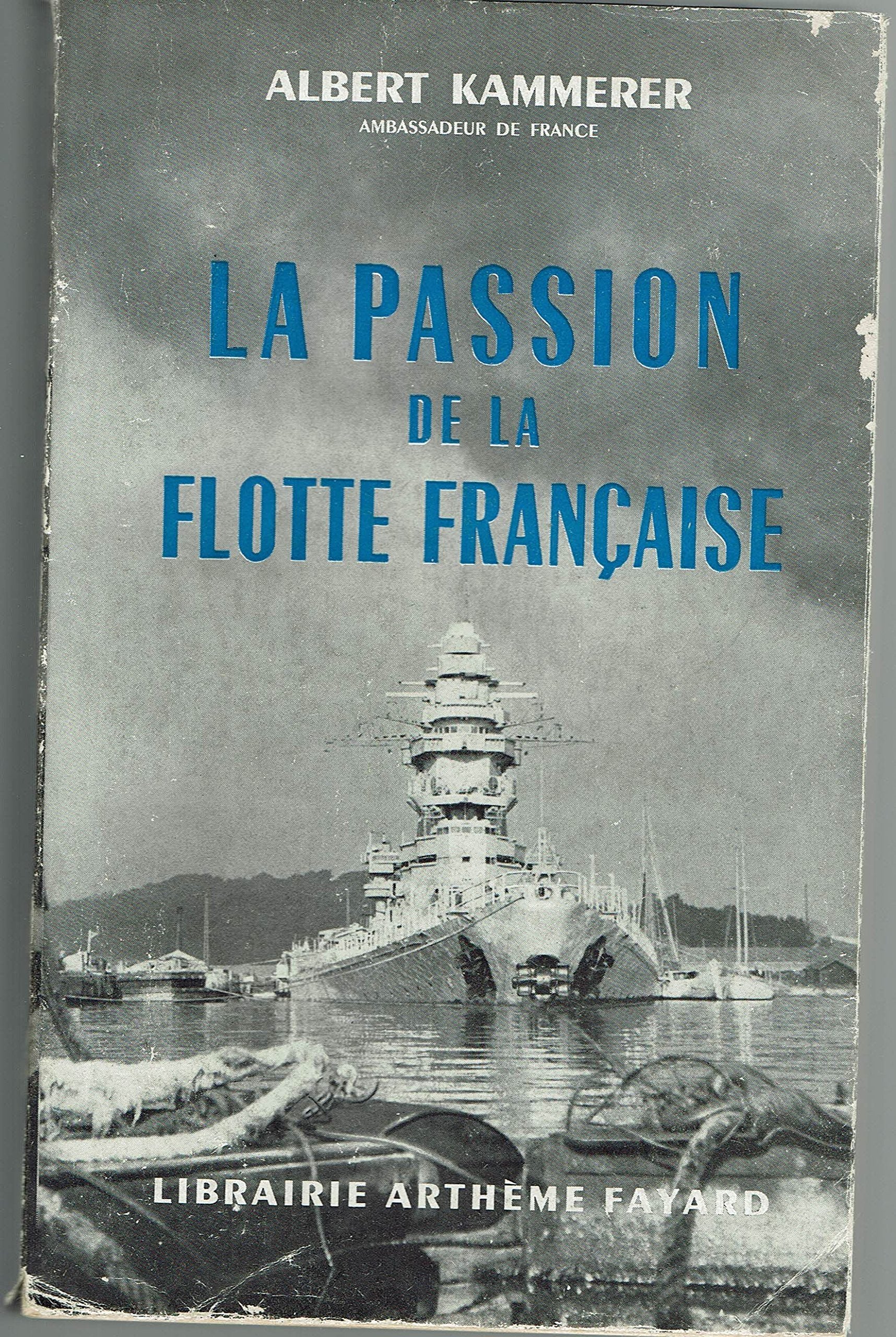 La passion de la flotte francaise - de mers el-kebir a toulon 