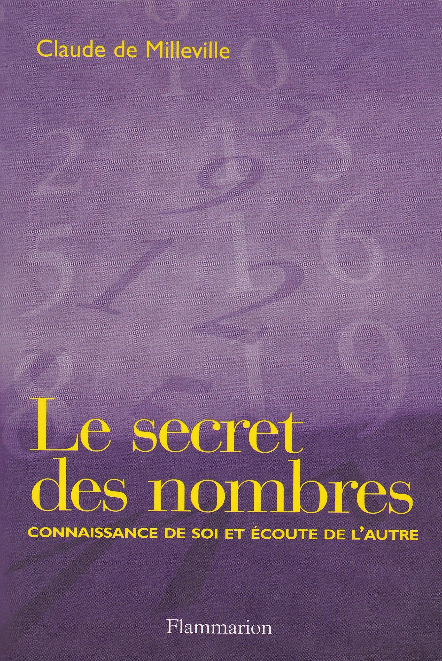Le Secret des nombres : Connaissance de soi et écoute de l'autre 9782082003872