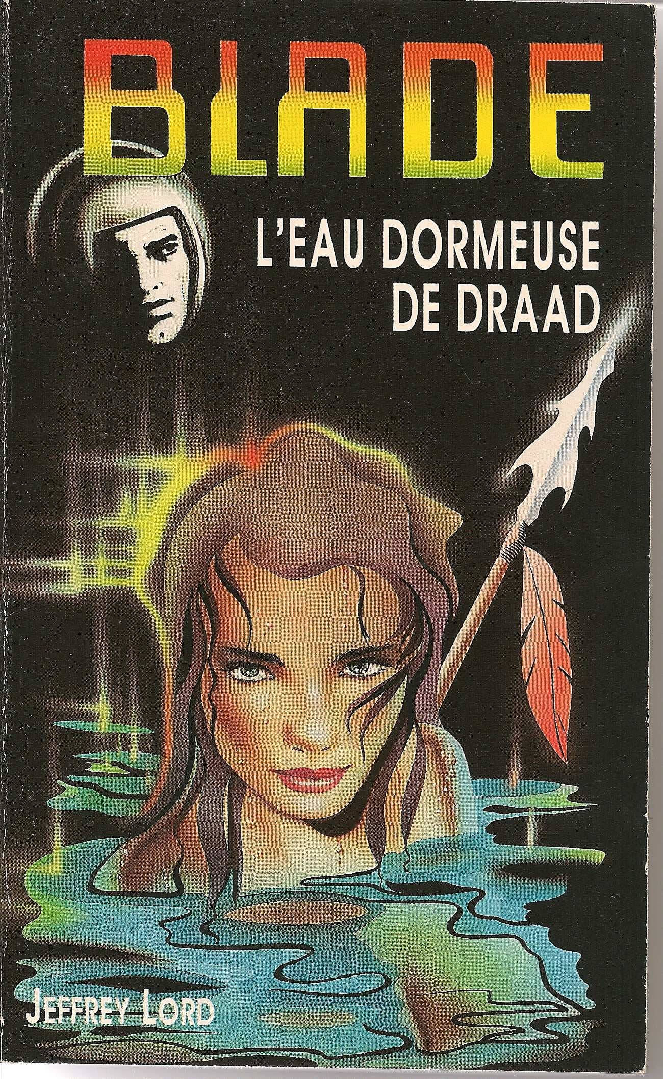 Blade 22 : L'Eau dormeuse de Draad 9782265054288