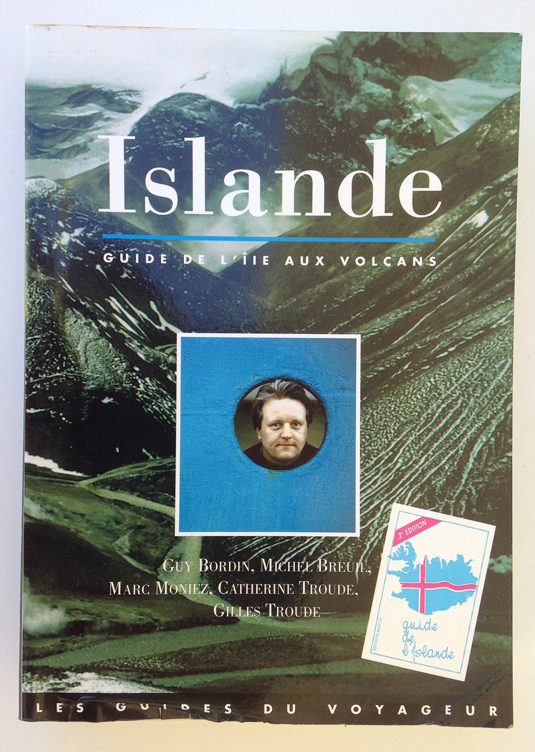 Islande. Le Guide De L'Ile Aux Volcans Avec Iles Feroe Et Groenland, 3eme Edition 9782713101014