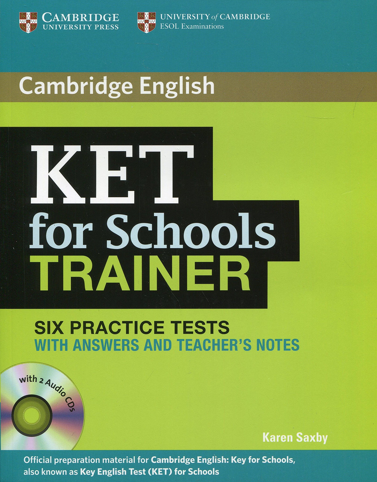 KET for Schools Trainer Six Practice Tests with Answers, Teacher's Notes and Audio CDs (2). 9780521132381