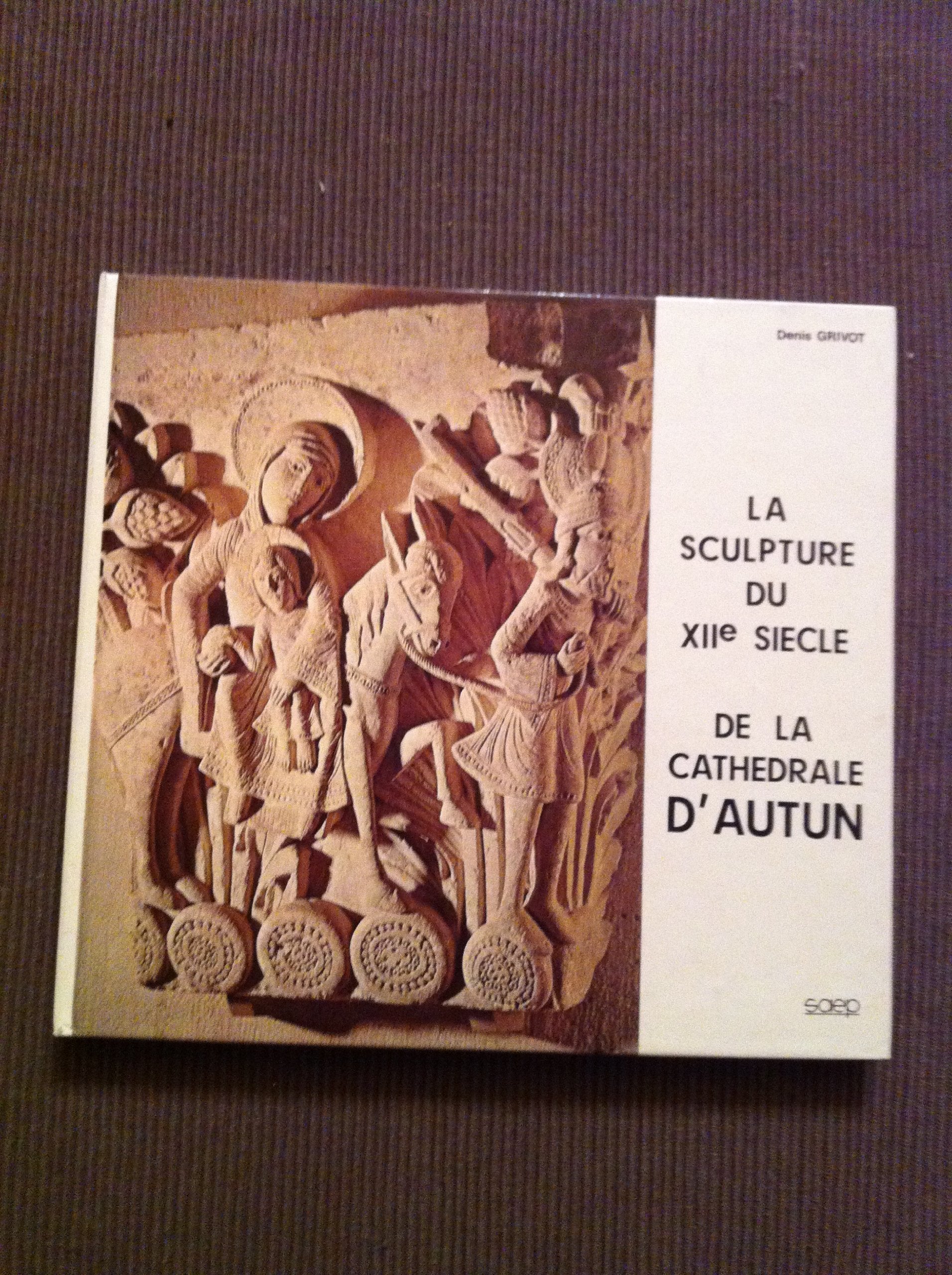 La sculpture du XIIe siècle de la cathédrale d'Autun 